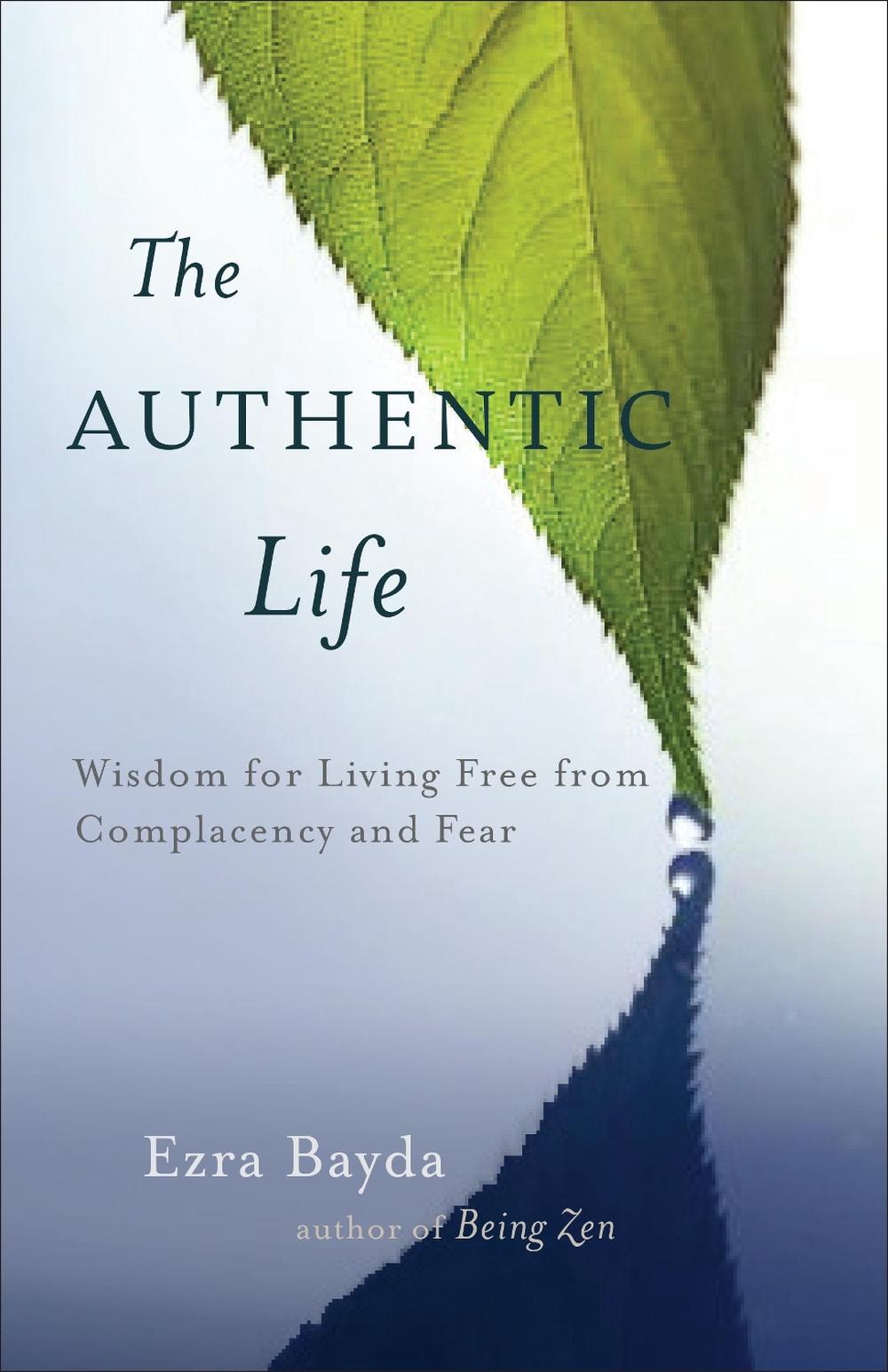 The Authentic Life by Ezra Bayda - ISBN: 9781611800920