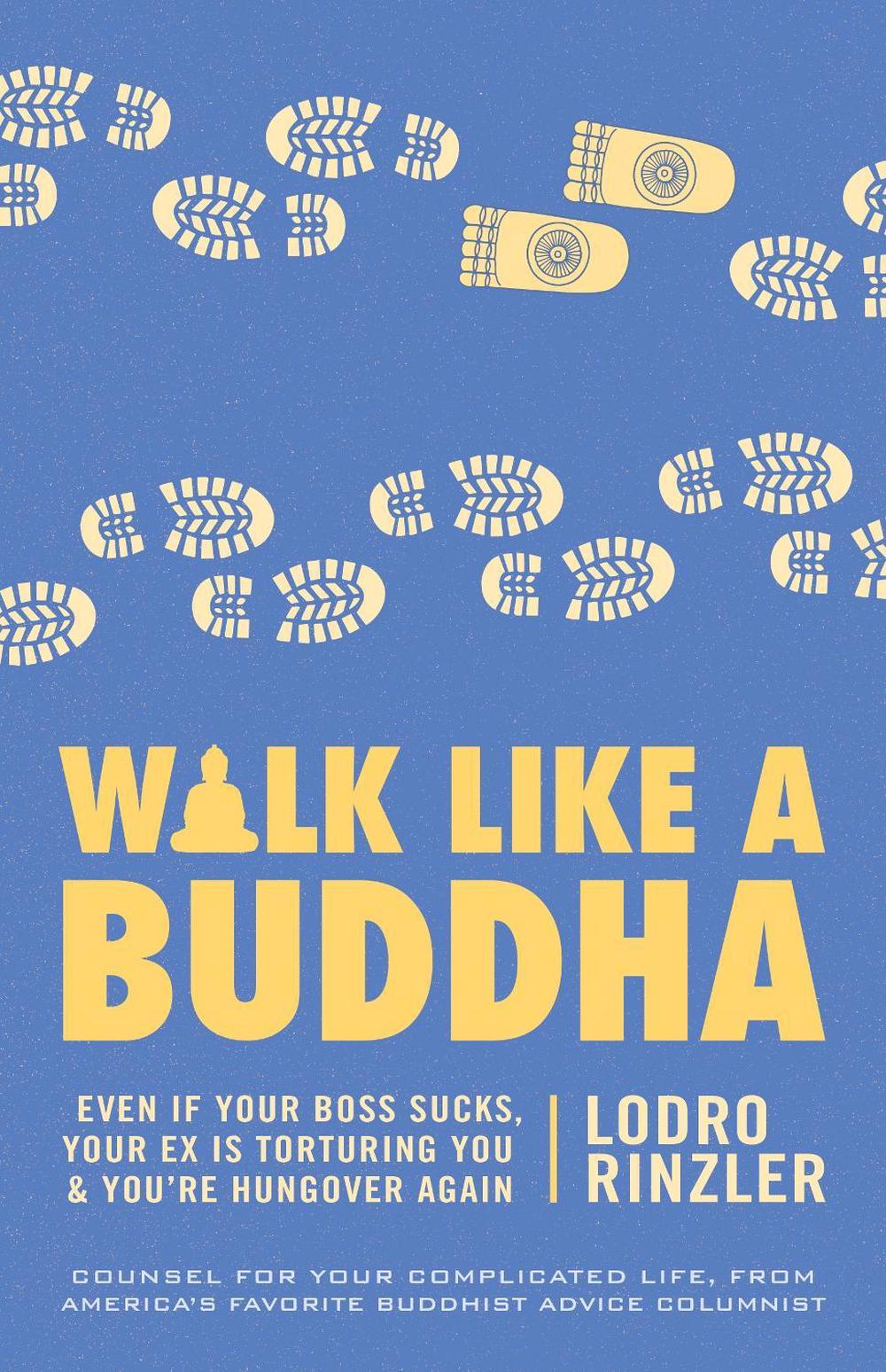 Walk Like a Buddha by Lodro Rinzler - ISBN: 9781611800937
