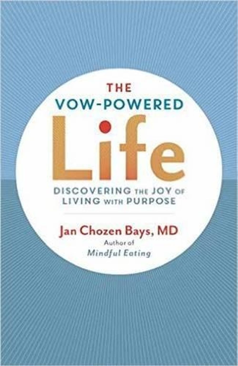 The Vow-Powered Life by Jan Chozen Bays - ISBN: 9781611801002