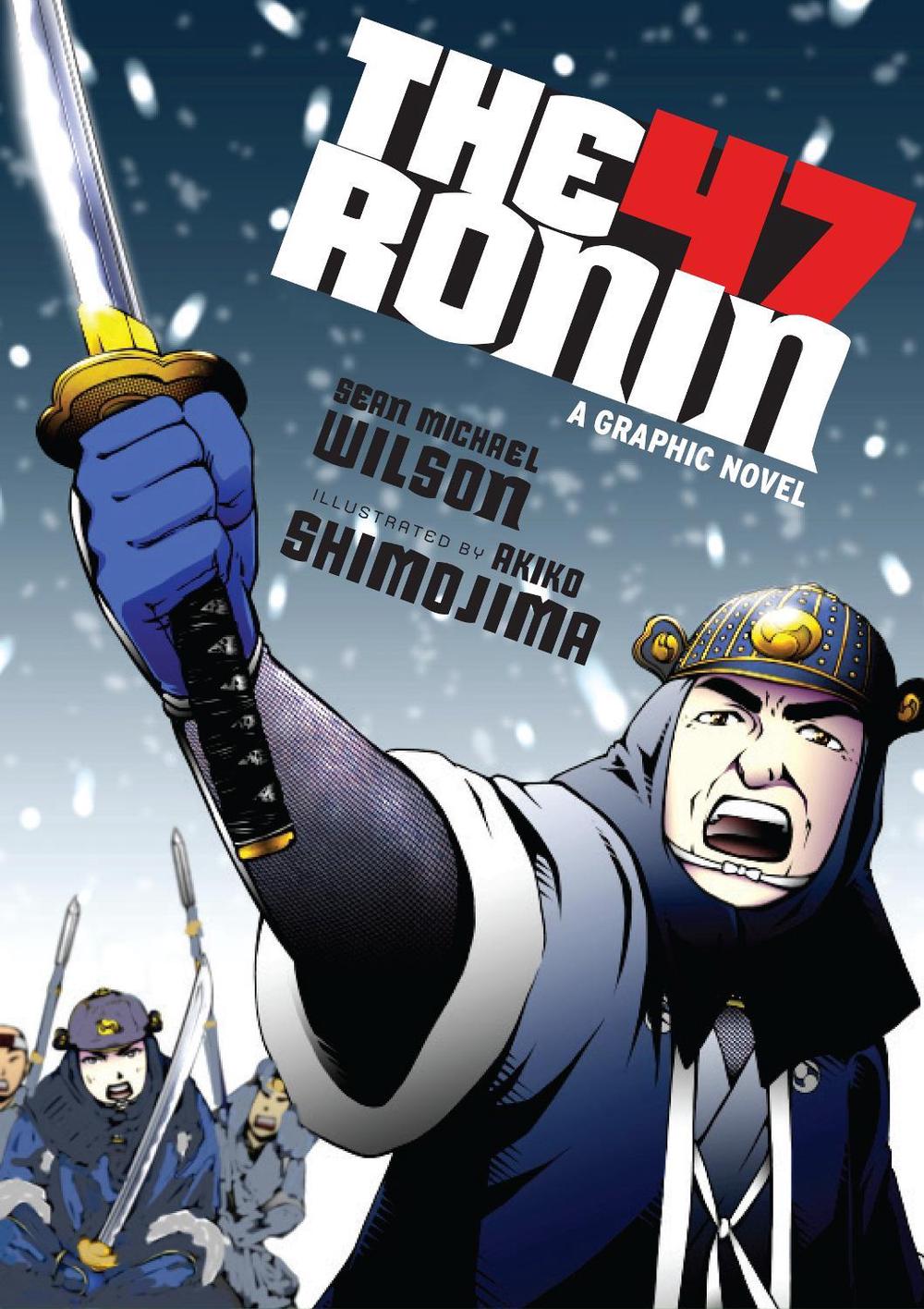 The 47 Ronin by Sean Michael Wilson - ISBN: 9781611801378