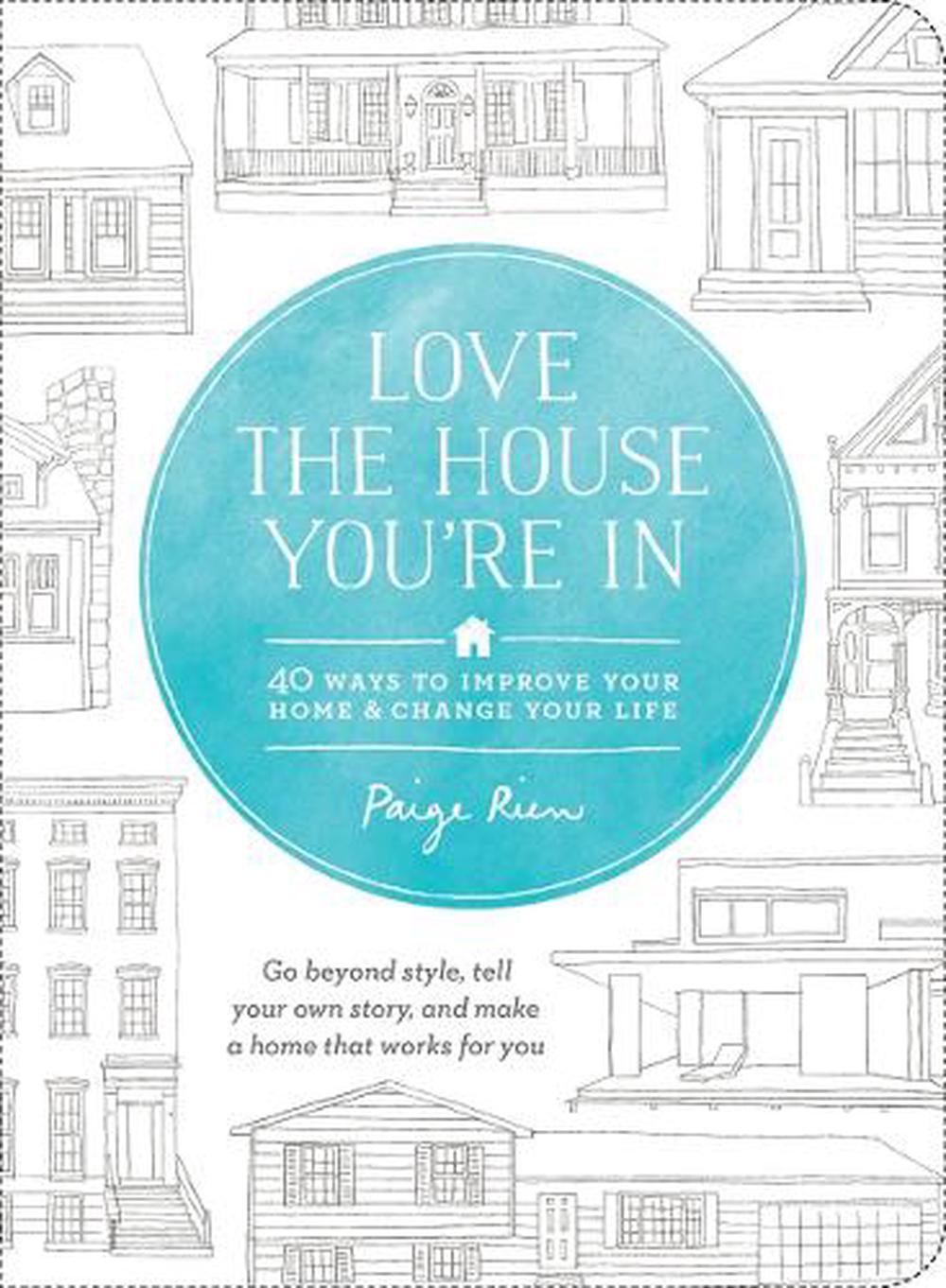 Love the House You're In by Paige Rien - ISBN: 9781611801989