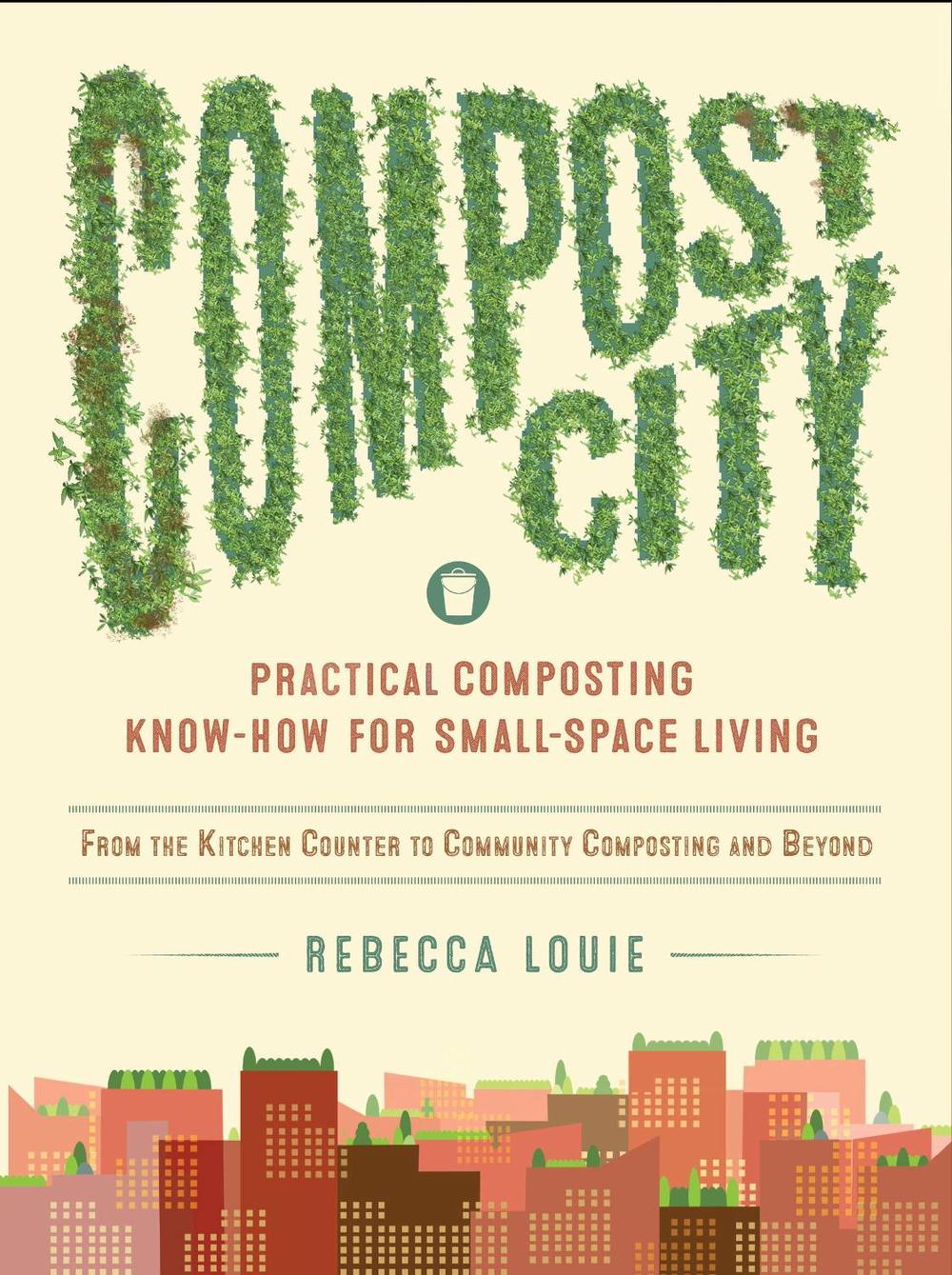 Compost City by Rebecca Louie - ISBN: 9781611802207