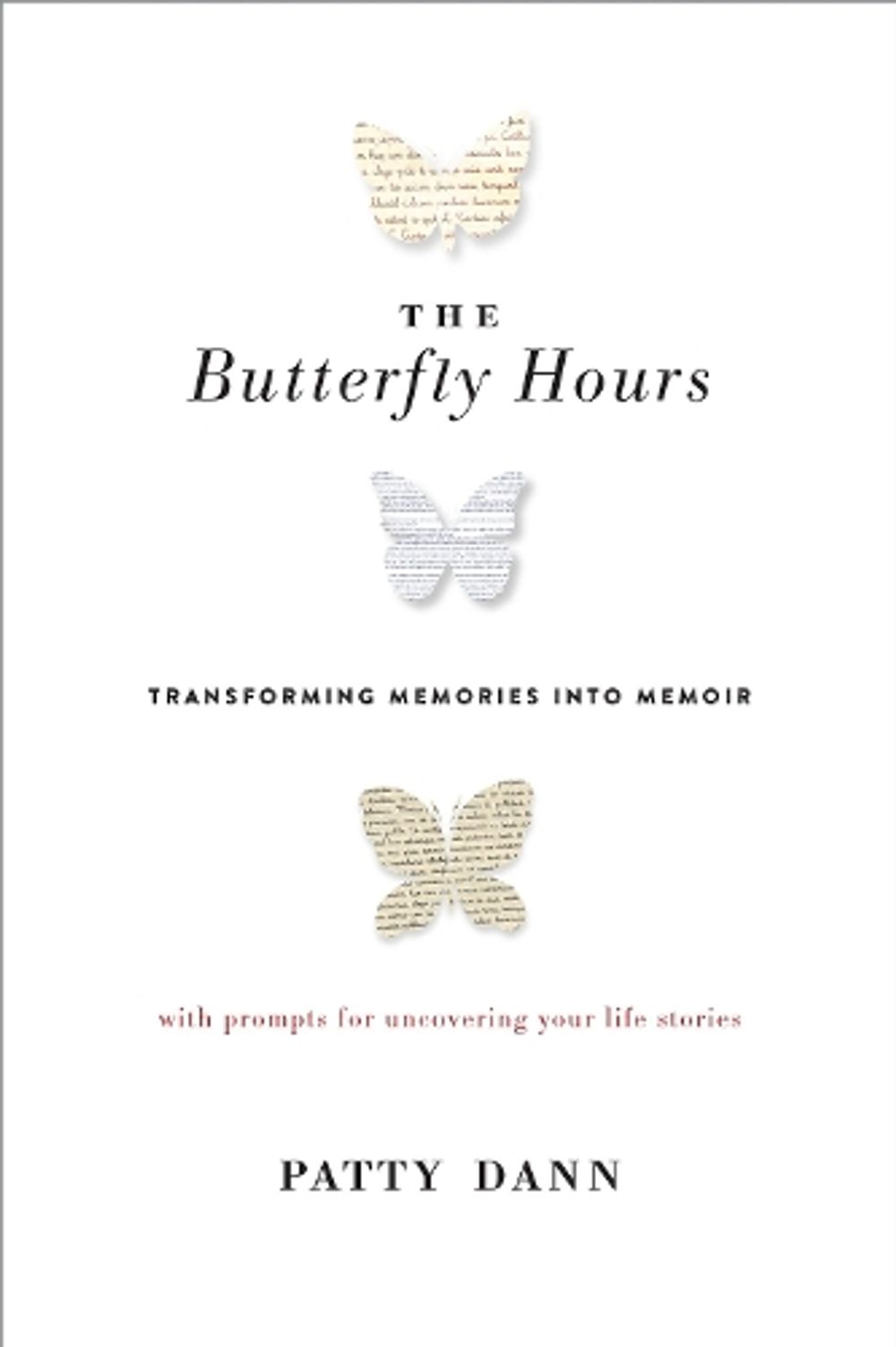 The Butterfly Hours by Patty Dann - ISBN: 9781611802887