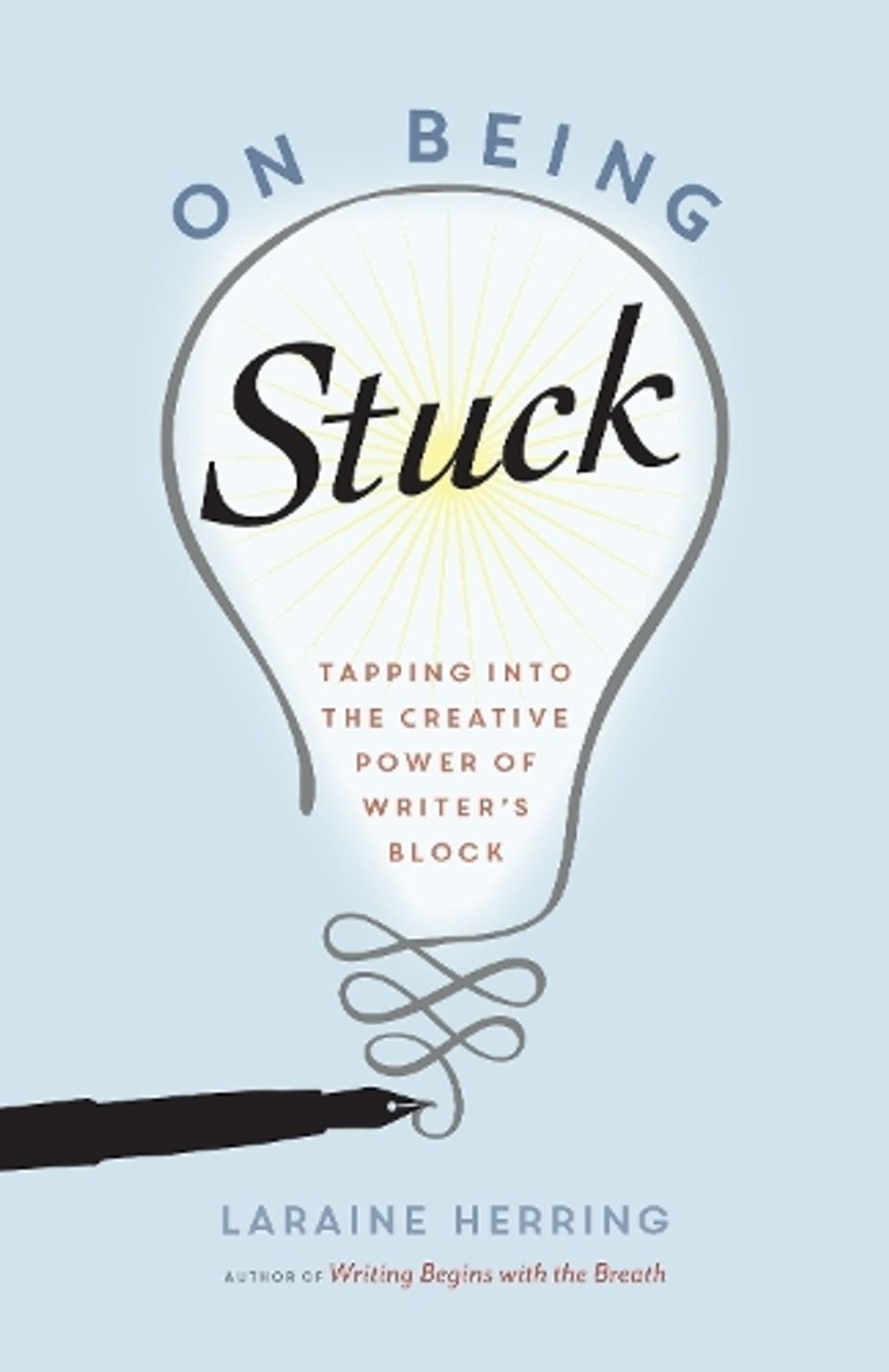 On Being Stuck by Laraine Herring - ISBN: 9781611802900