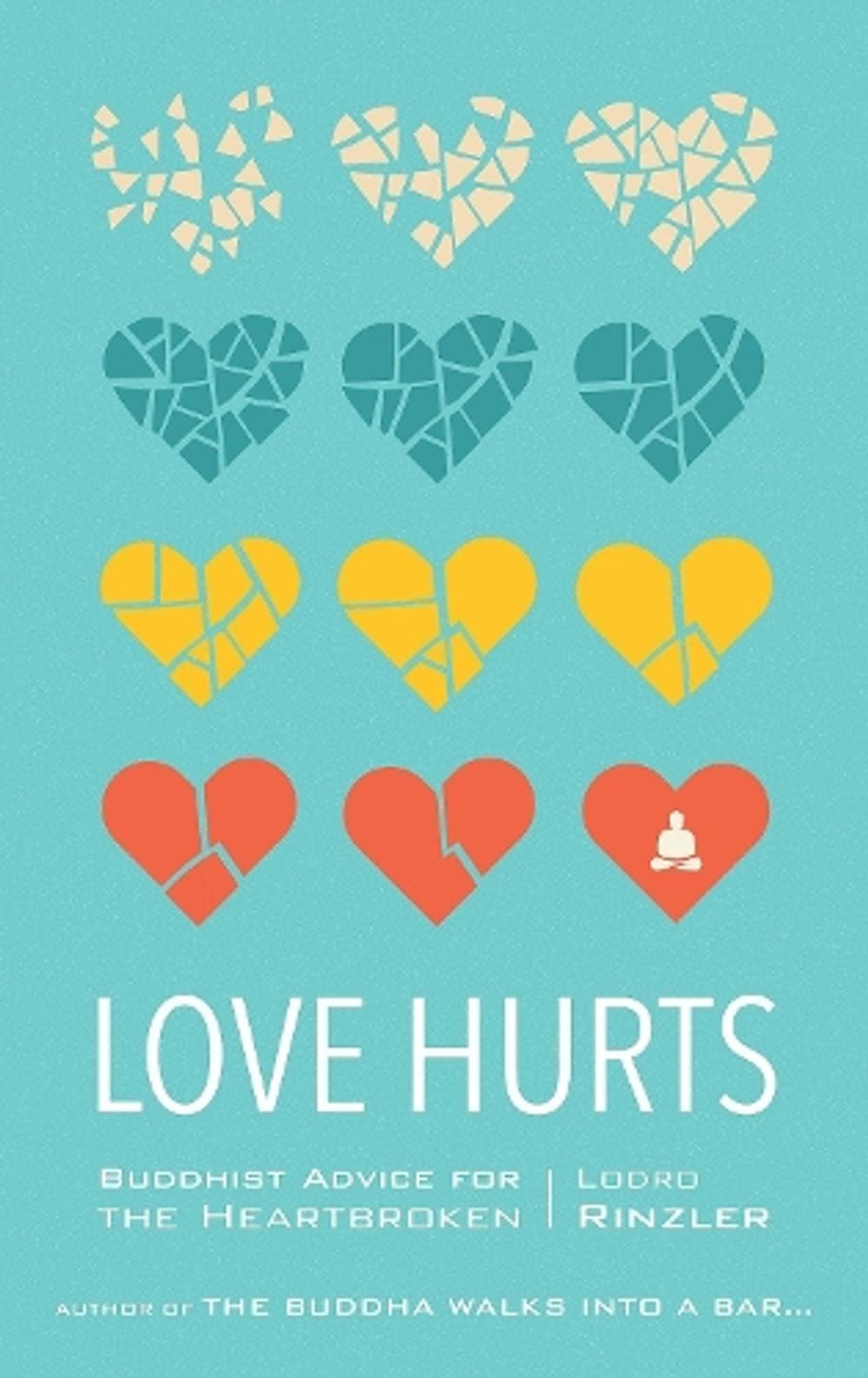 Love Hurts by Lodro Rinzler - ISBN: 9781611803549
