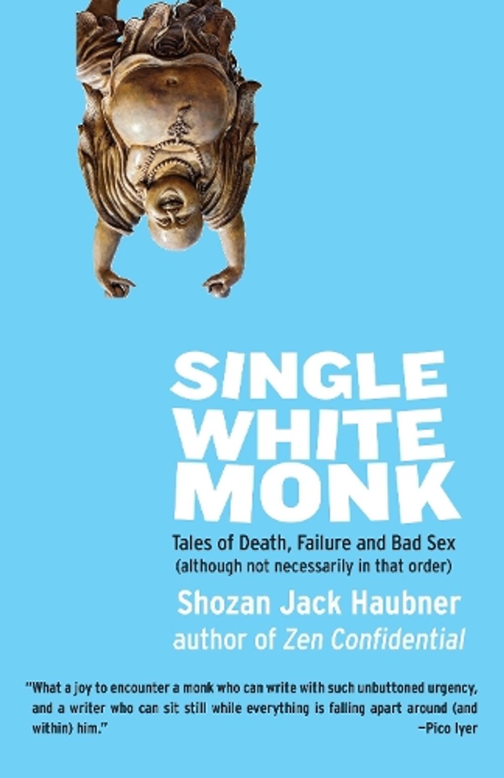 Single White Monk by Shozan Jack Haubner - ISBN: 9781611803631