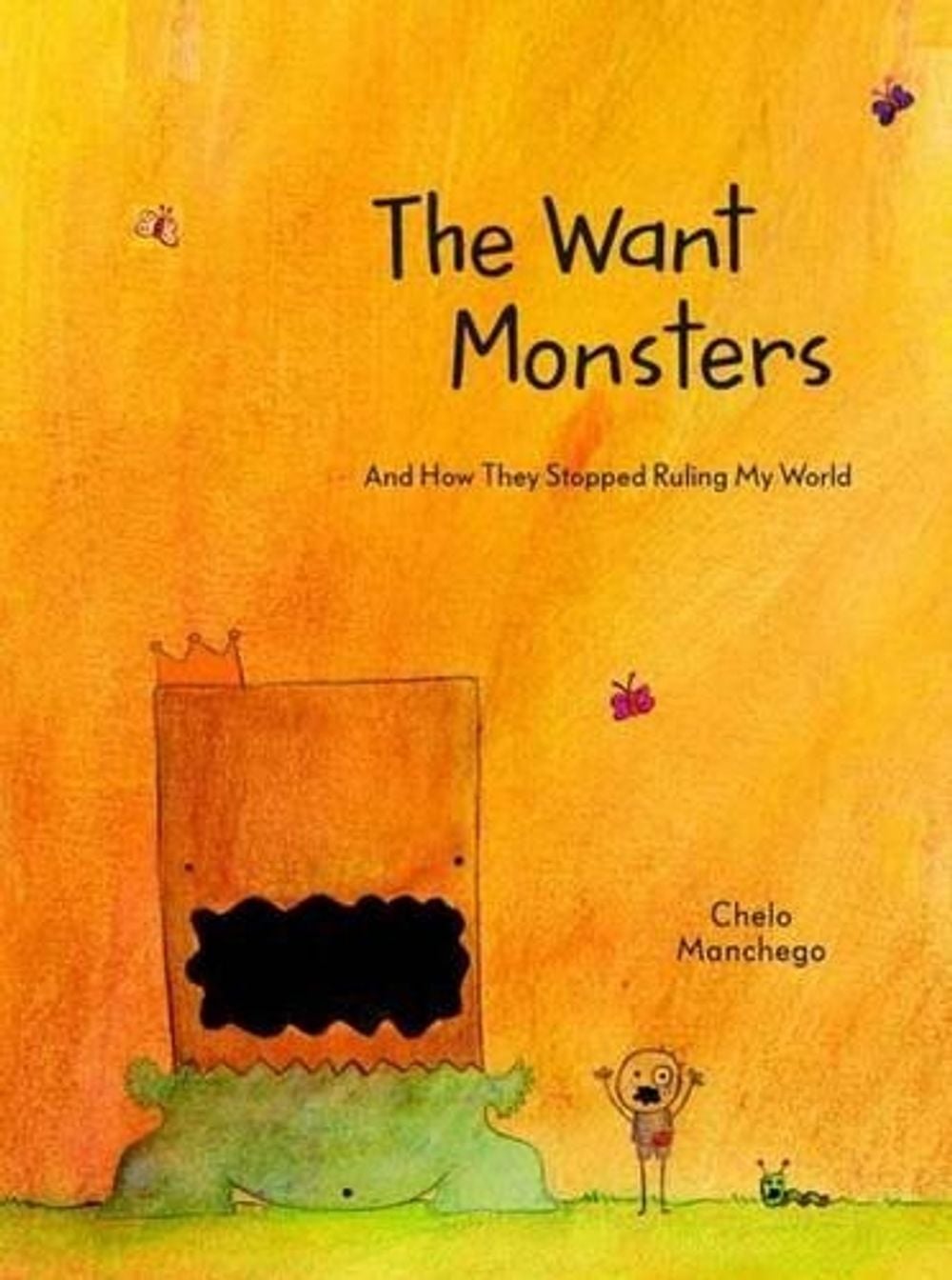 The Want Monsters by Chelo Manchego - ISBN: 9781611803655
