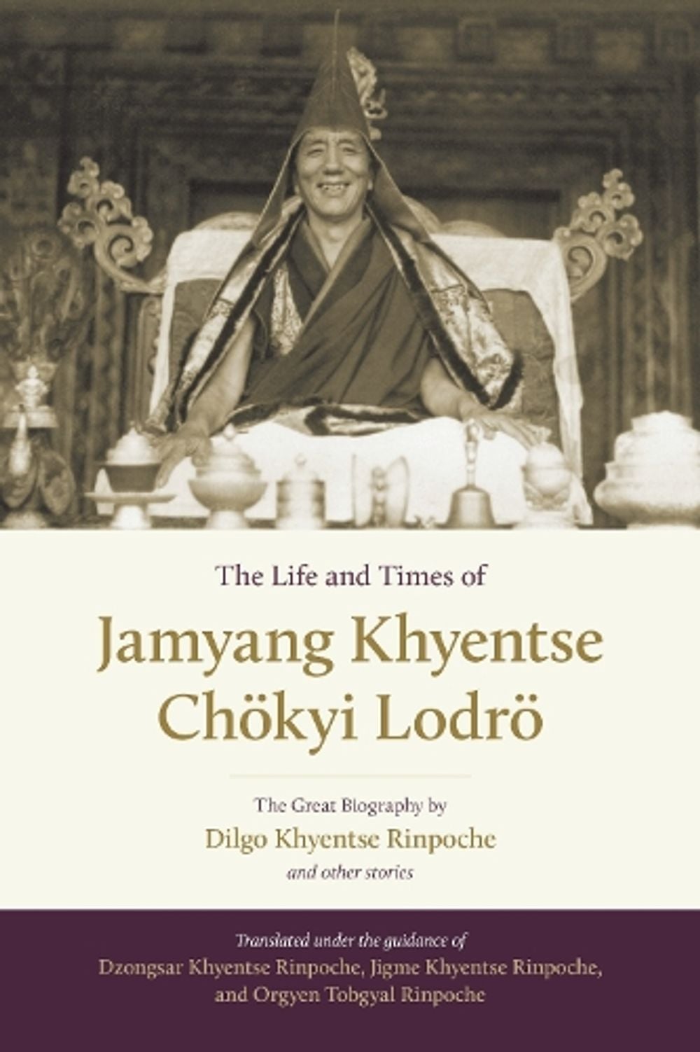 The Life and Times of Jamyang Khyentse Chökyi Lodrö by Dilgo Khyentse - ISBN: 9781611803778