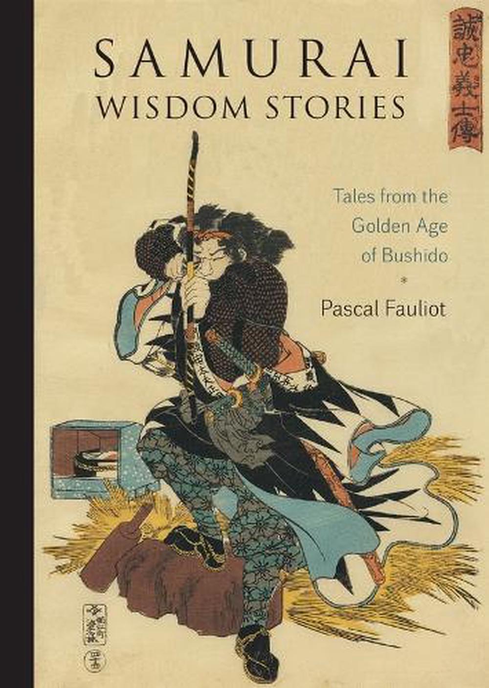 Samurai Wisdom Stories by Pascal Fauliot - ISBN: 9781611804133