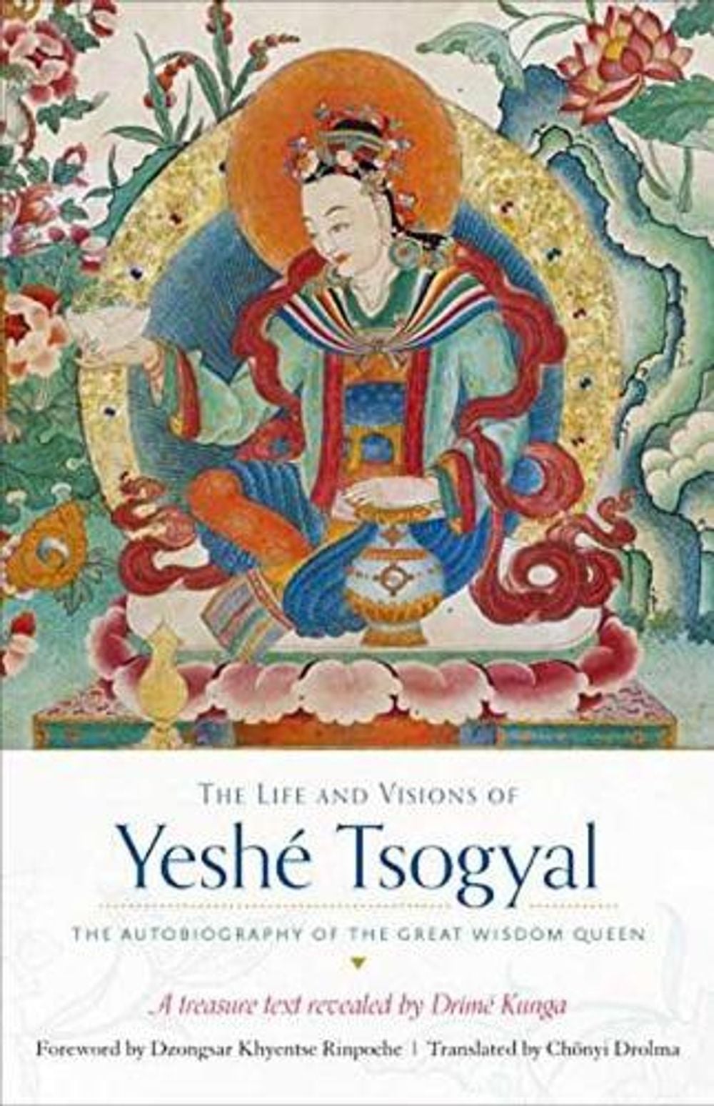 The Life and Visions of Yeshé Tsogyal by The Terton Drime Kunga - ISBN: 9781611804348