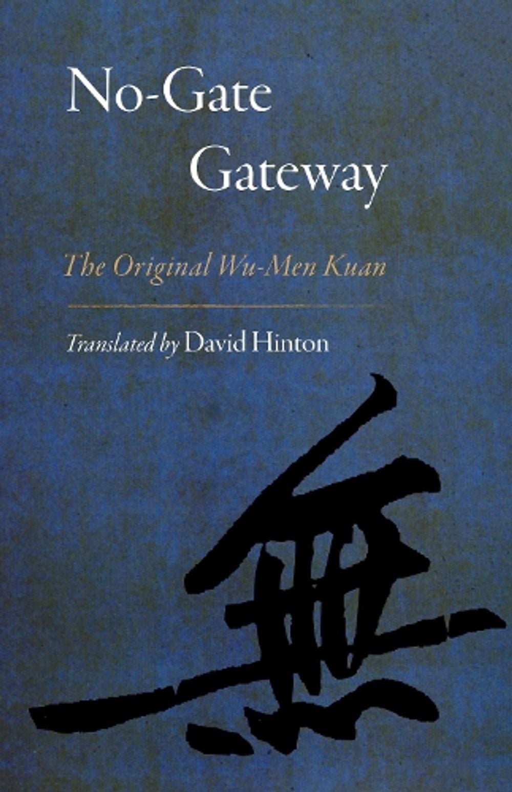 No-Gate Gateway by David Hinton - ISBN: 9781611804379