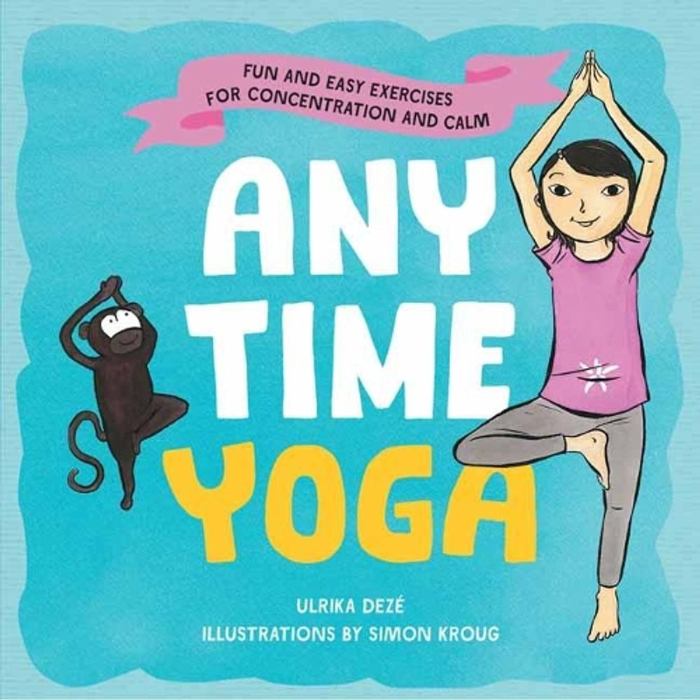 Anytime Yoga by Ulrika Deze - ISBN: 9781611804393