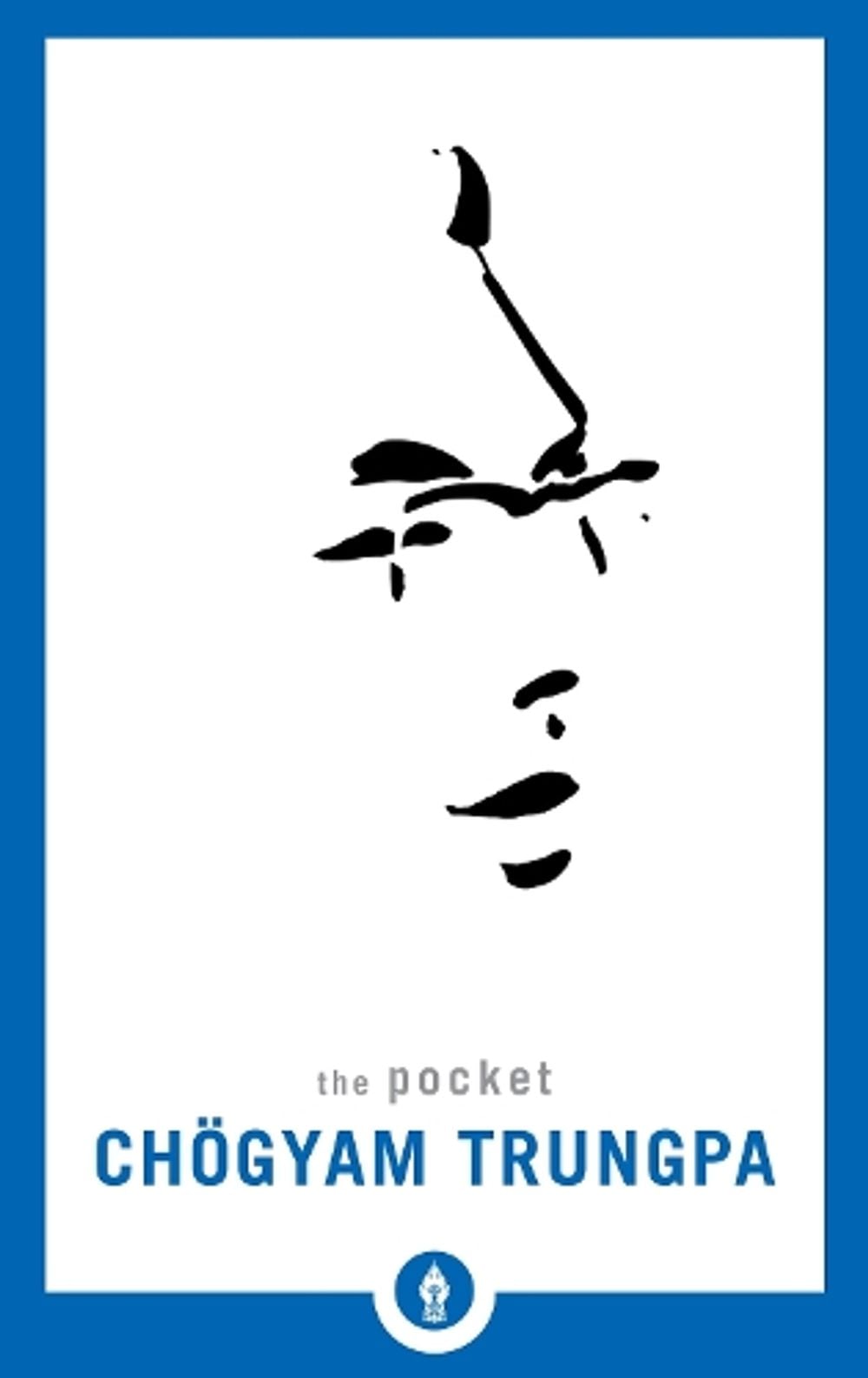 The Pocket Chögyam Trungpa by Chögyam Trungpa - ISBN: 9781611804409