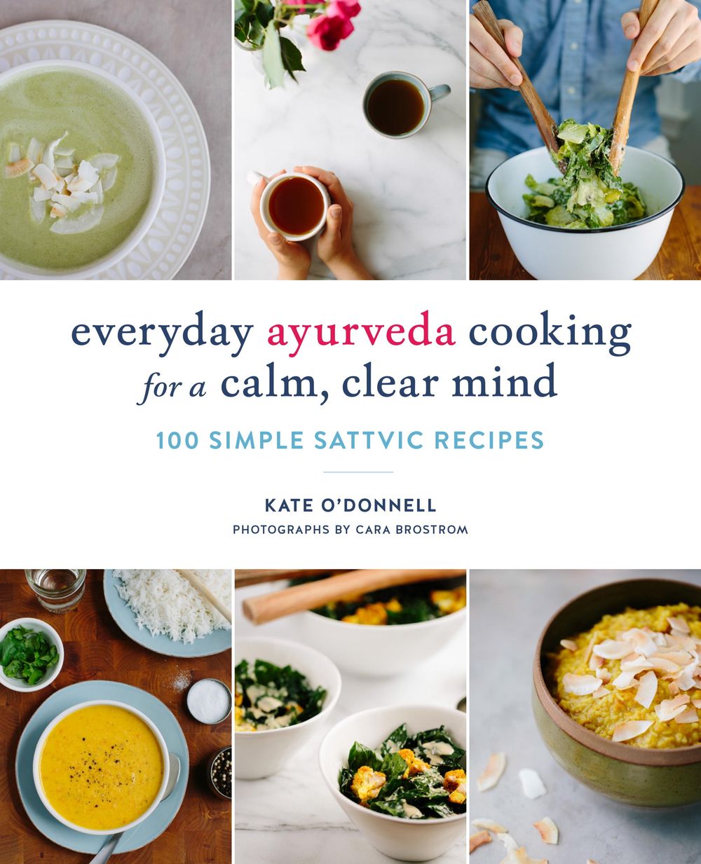 Everyday Ayurveda Cooking for a Calm, Clear Mind by Kate O'Donnell - ISBN: 9781611804478
