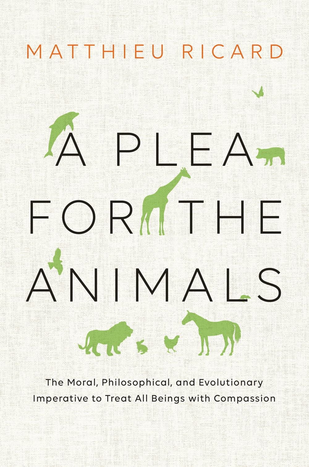 A Plea for the Animals by Matthieu Ricard - ISBN: 9781611804744