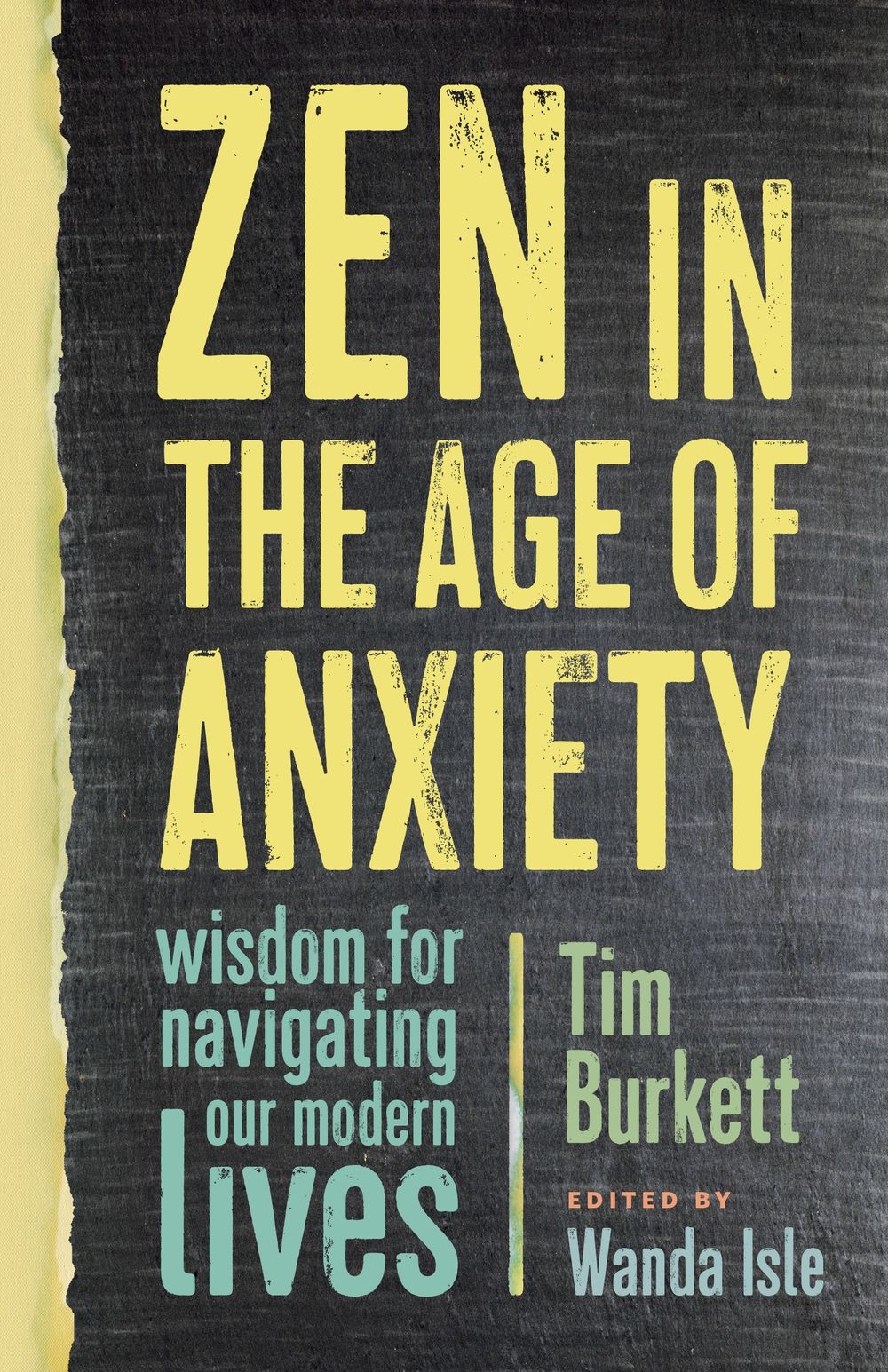Zen in the Age of Anxiety by Tim Burkett - ISBN: 9781611804867