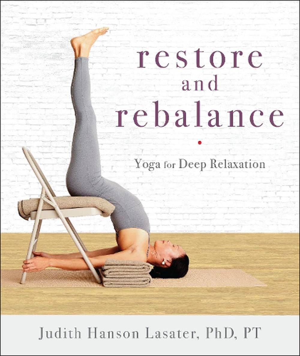 Restore and Rebalance by Judith Hanson Lasater - ISBN: 9781611804997