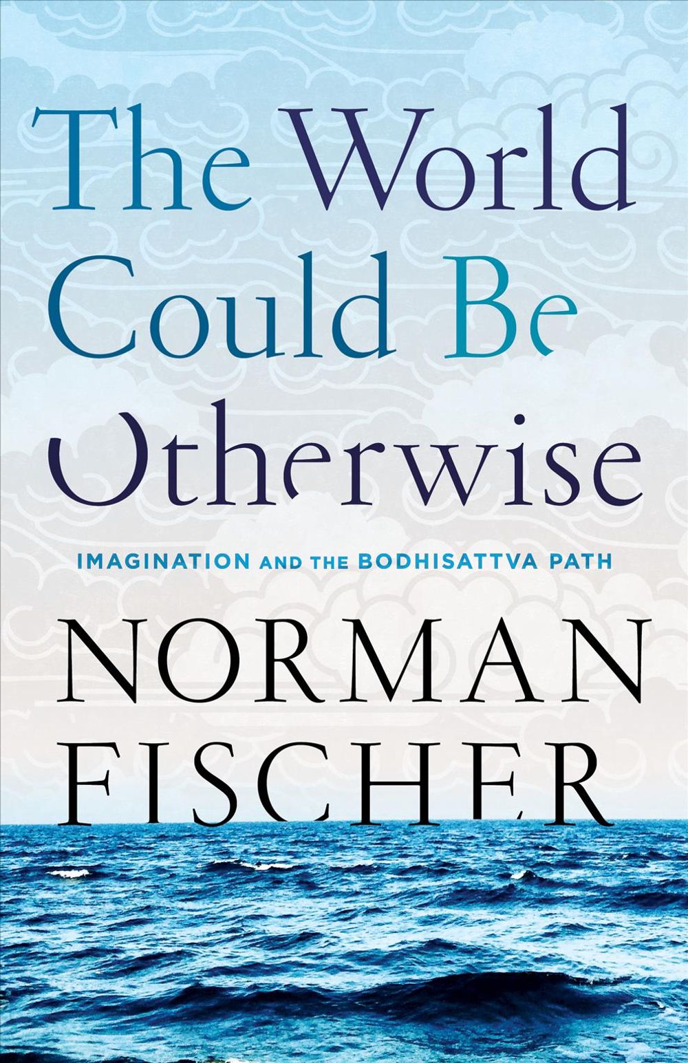 World Could Be Otherwise by Norman Fischer - ISBN: 9781611805048