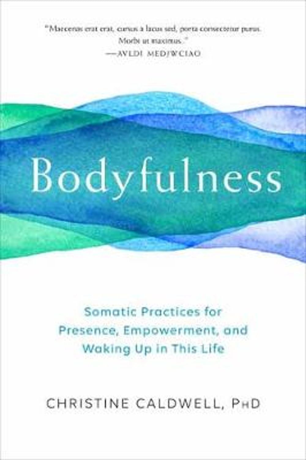 Bodyfulness by Christine Caldwell - ISBN: 9781611805109