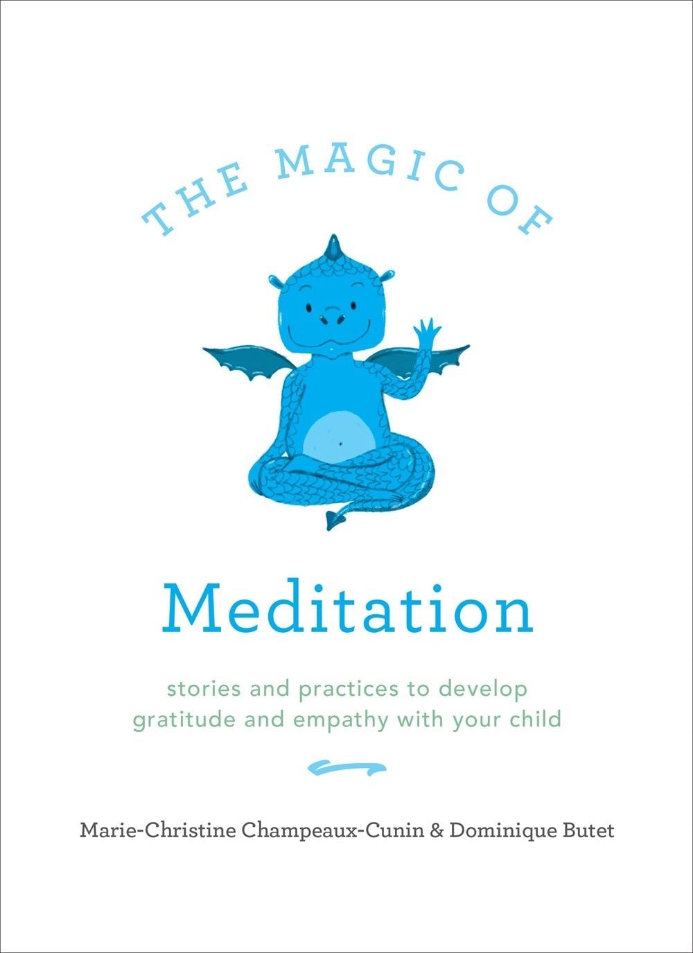 The Magic of Meditation by Dominique Butet - ISBN: 9781611805291
