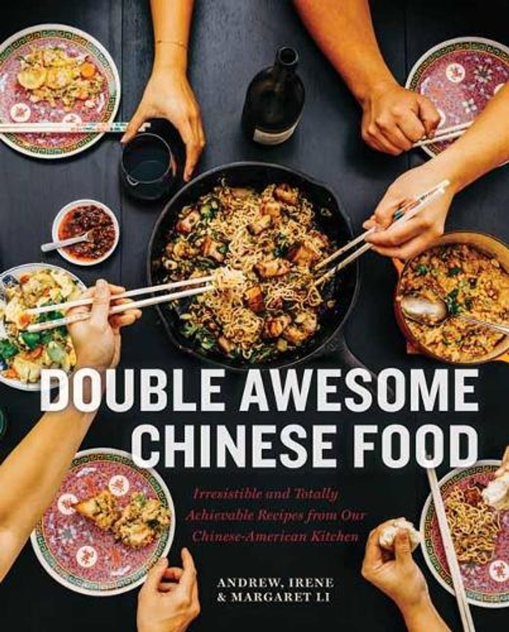 Double Awesome Chinese Food by Irene Li - ISBN: 9781611805574