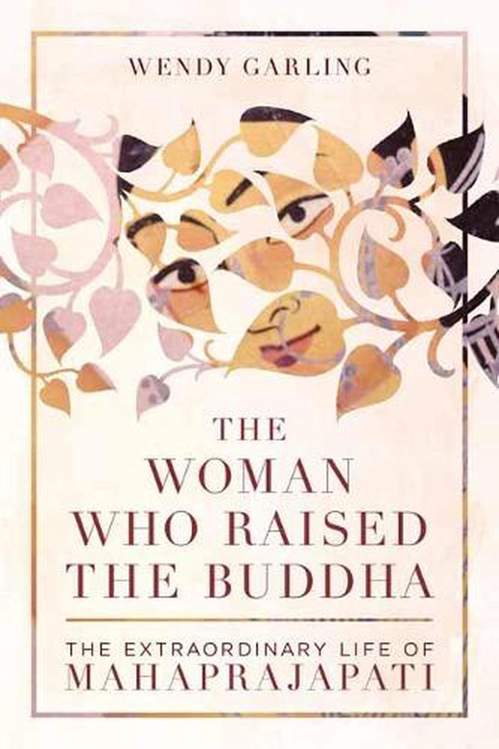 The Woman Who Raised the Buddha by Wendy Garling - ISBN: 9781611806694