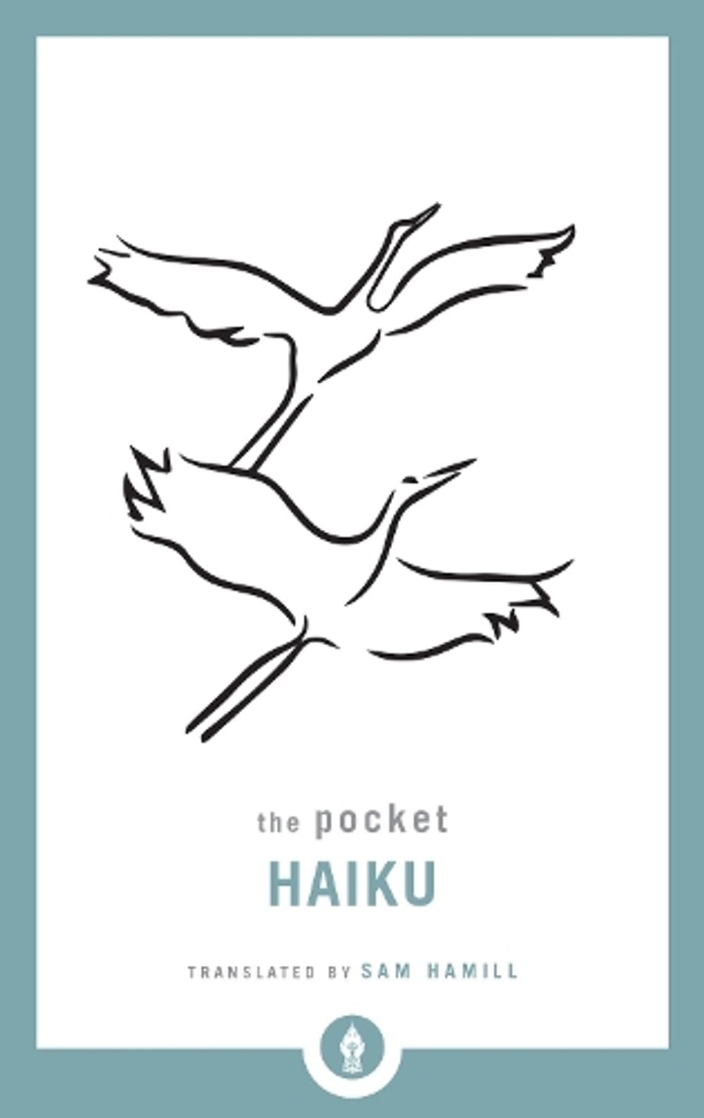 The Pocket Haiku by Sam Hamill - ISBN: 9781611807004