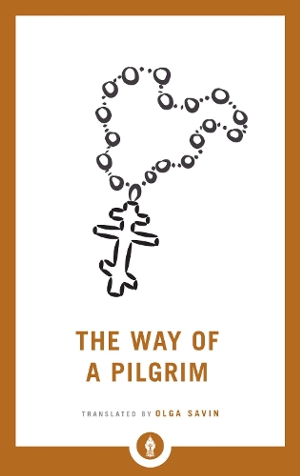 The Way of a Pilgrim by Olga Savin - ISBN: 9781611807011