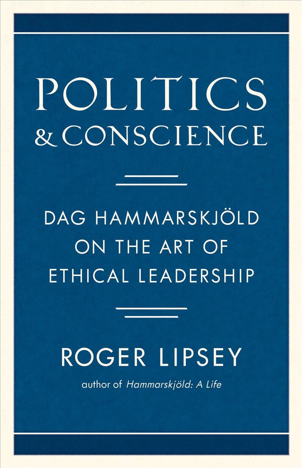 Politics and Conscience by Roger Lipsey - ISBN: 9781611807363