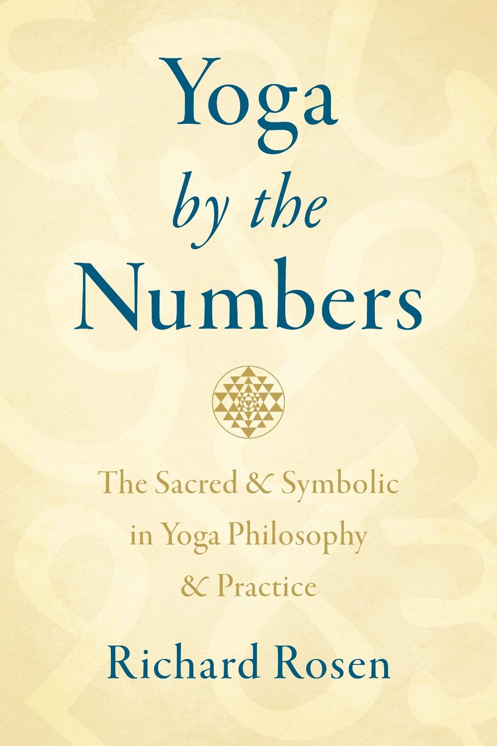Yoga by the Numbers by Richard Rosen - ISBN: 9781611807387