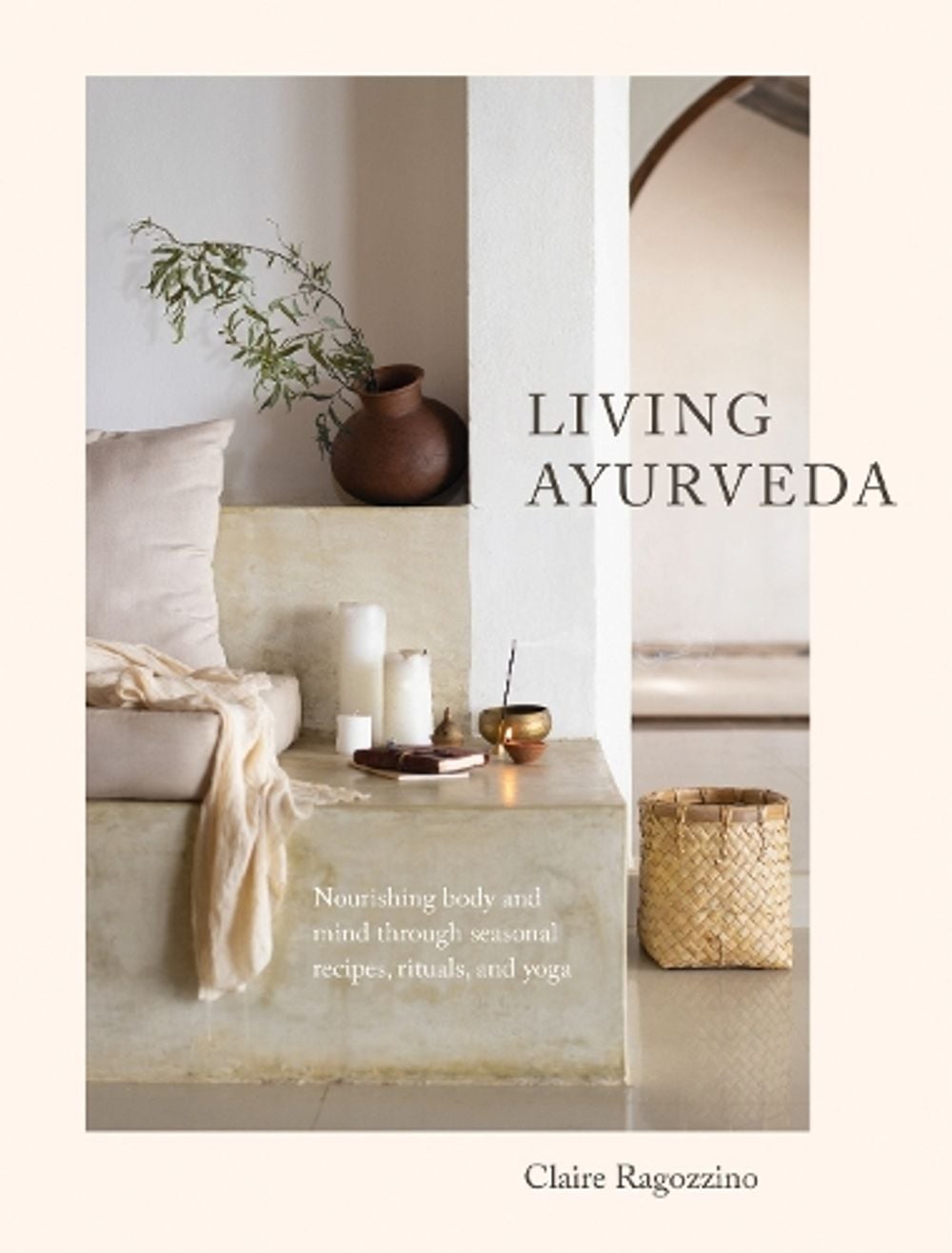 Living Ayurveda by Claire Ragozzino - ISBN: 9781611807493