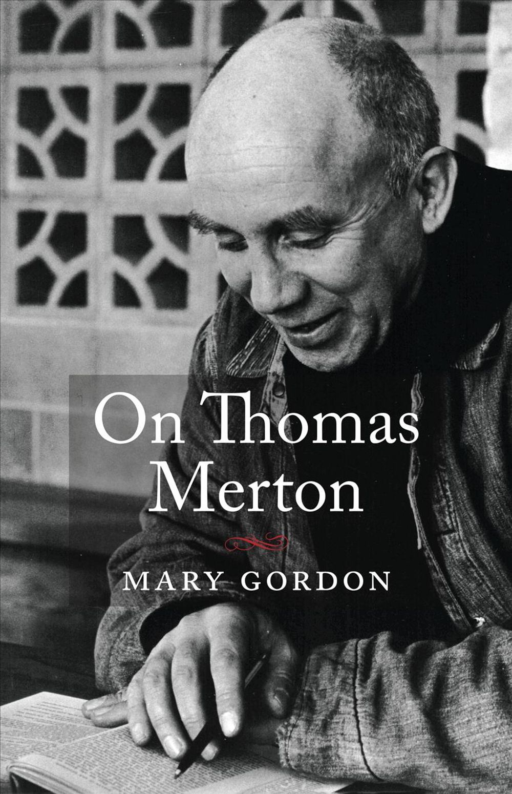 On Thomas Merton by Mary Gordon - ISBN: 9781611807677