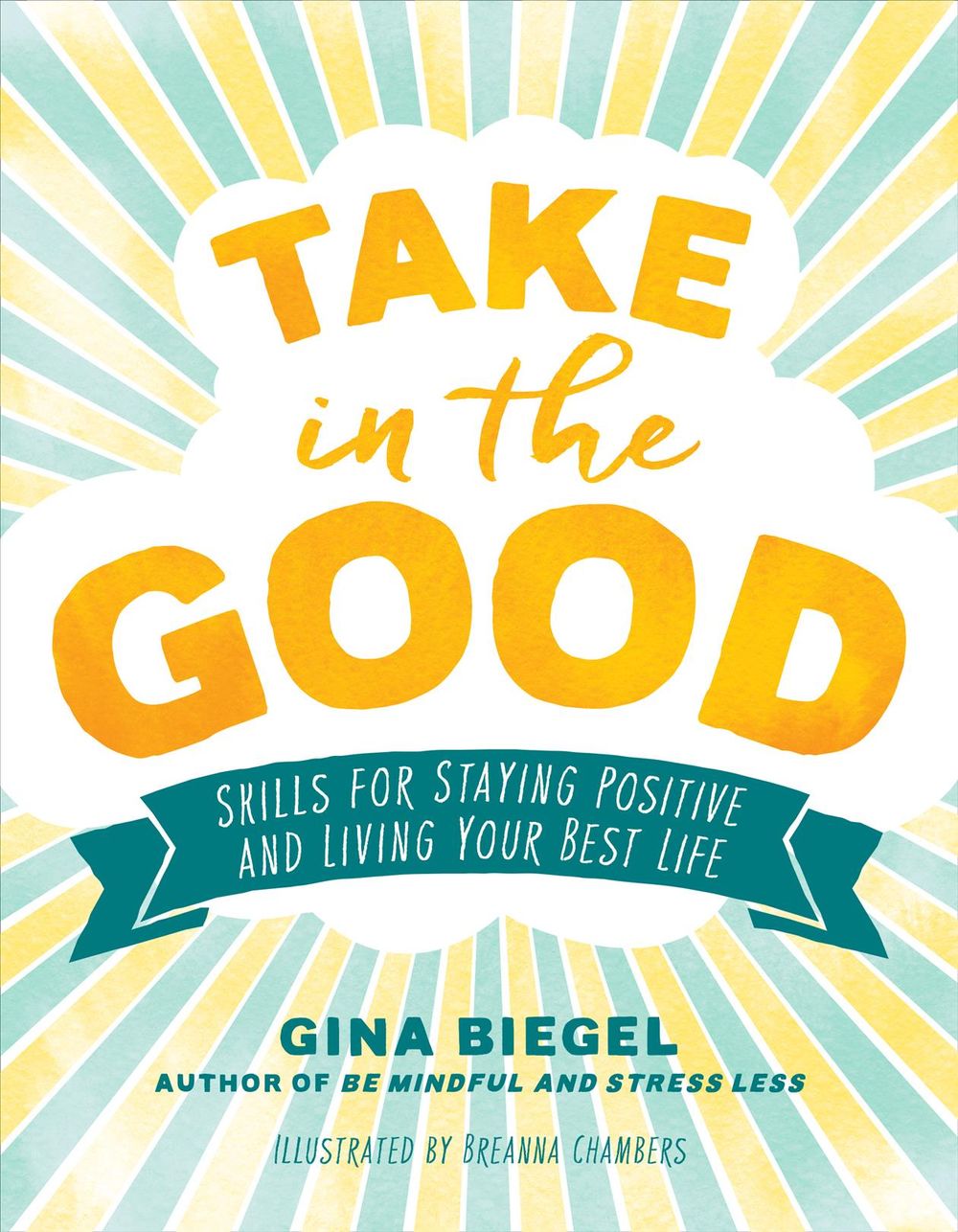 Take in the Good by Gina Biegel - ISBN: 9781611807714