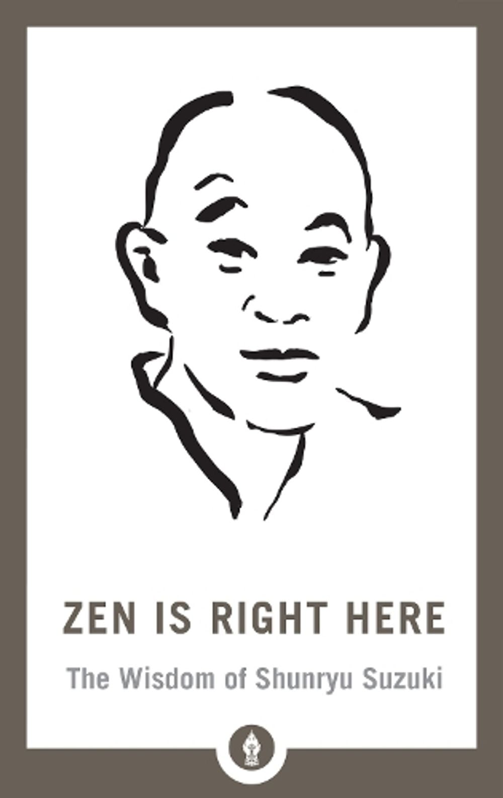 Zen Is Right Here by David Chadwick - ISBN: 9781611807875