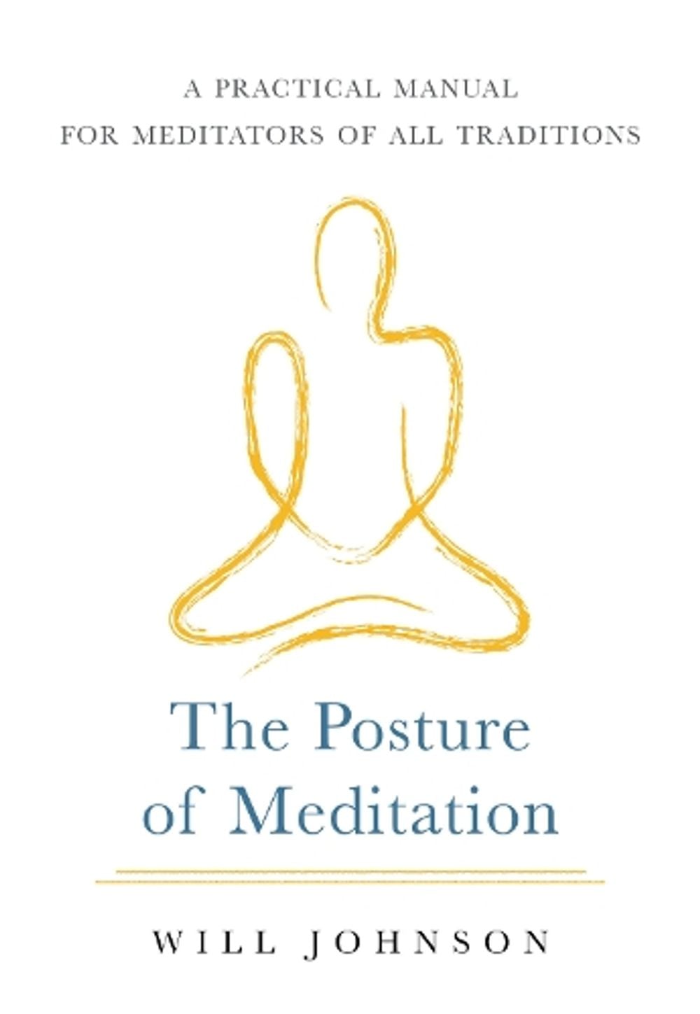 The Posture of Meditation by Will Johnson - ISBN: 9781611808001