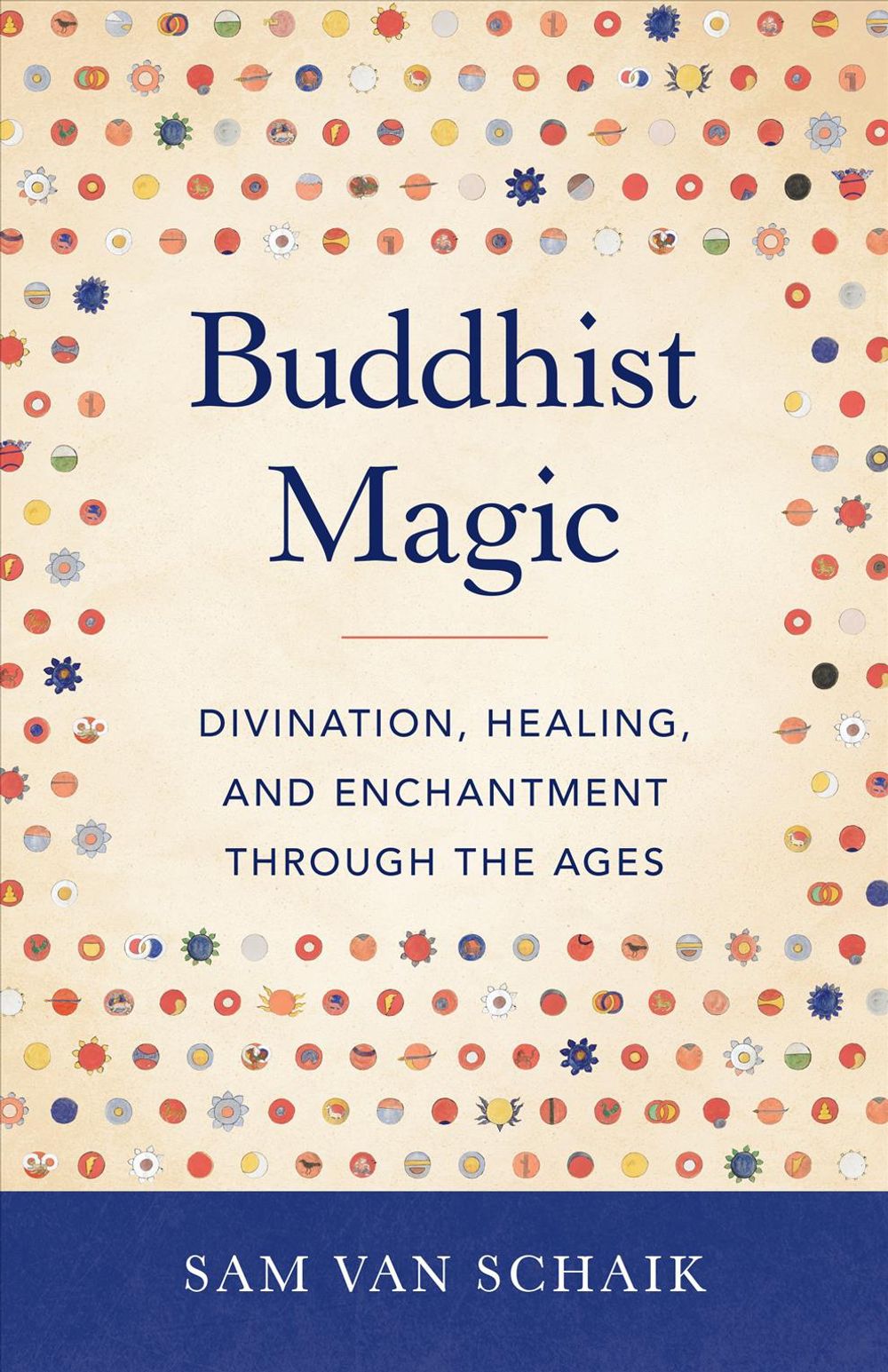 Buddhist Magic by Sam Van Schaik - ISBN: 9781611808254