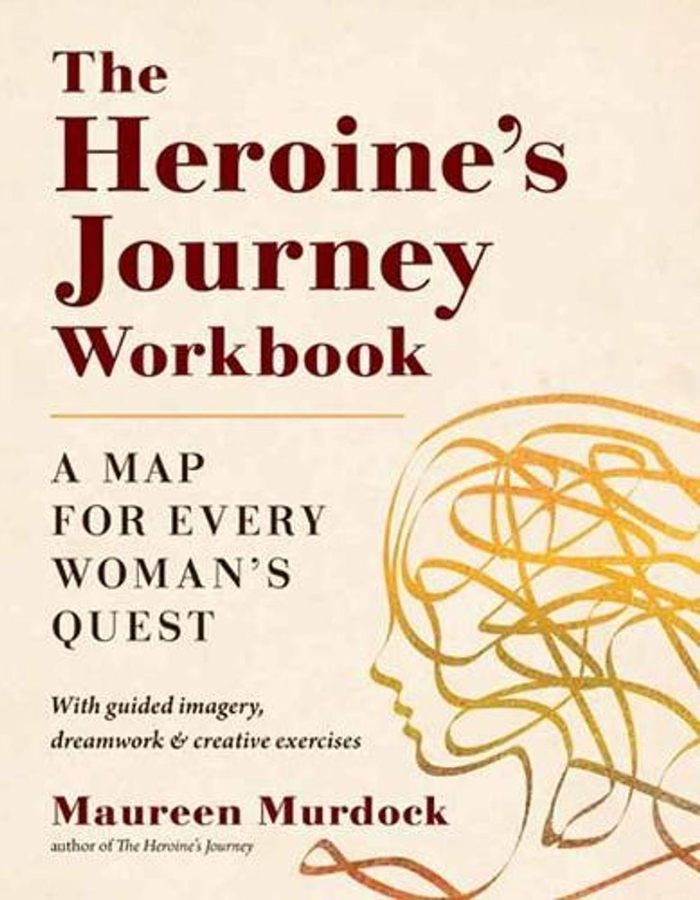 The Heroine's Journey Workbook by Maureen Murdock - ISBN: 9781611808315