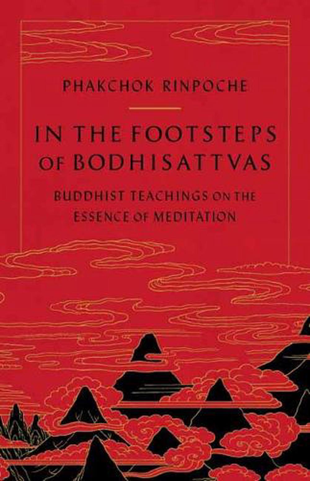 In the Footsteps of Bodhisattvas by Phakchok Rinpoche - ISBN: 9781611808377