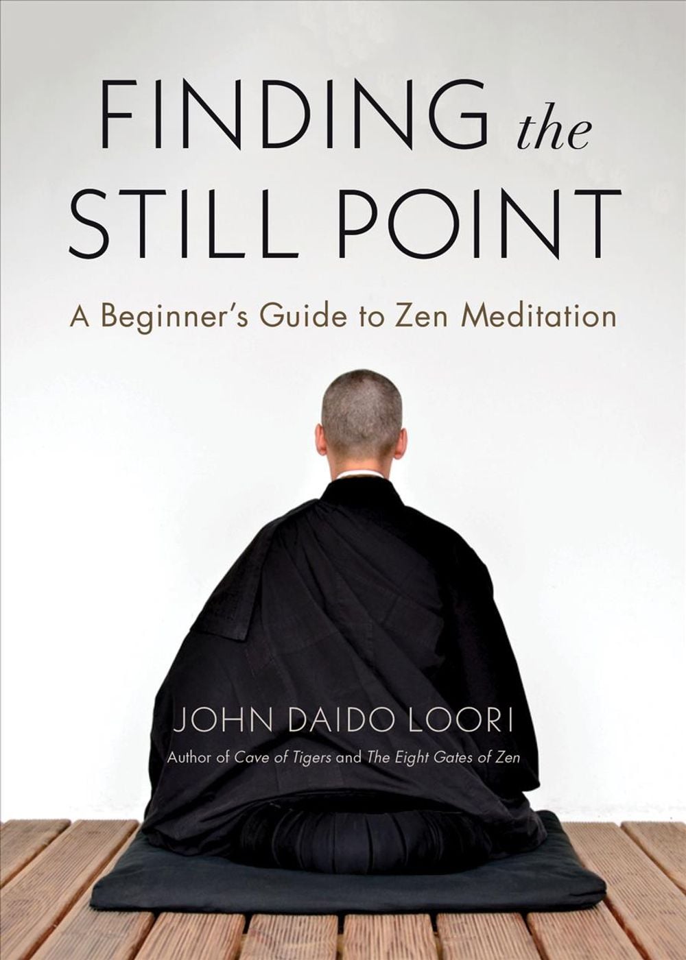 Finding the Still Point by John Daido Loori - ISBN: 9781611808452