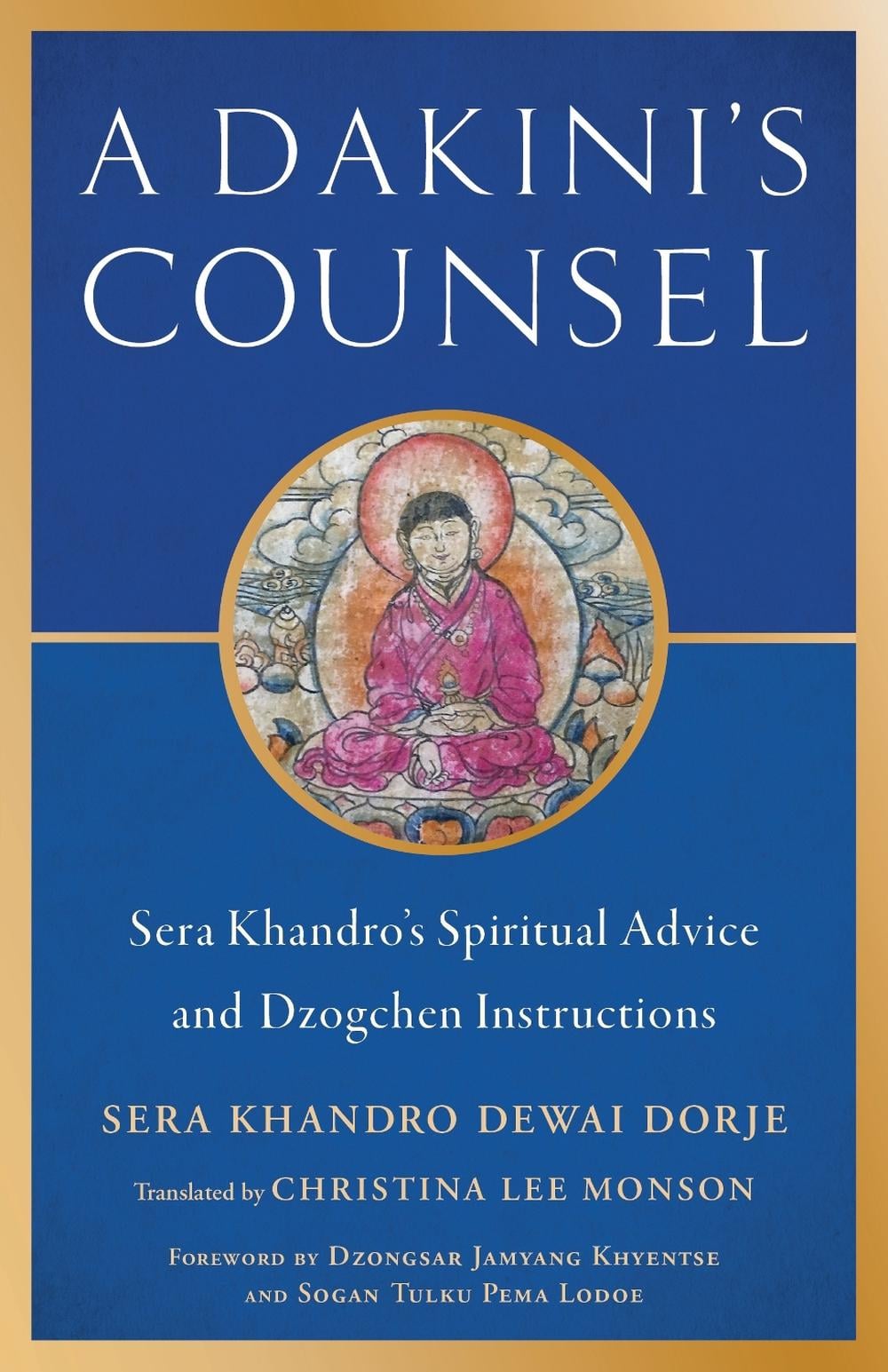 Dakini's Counsel by Sera Khandro - ISBN: 9781611808841