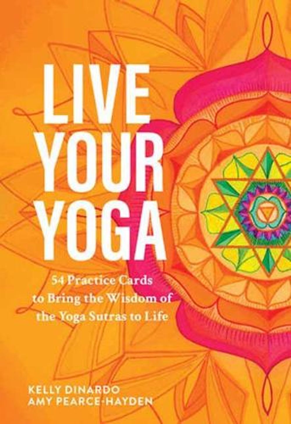 Live Your Yoga by Kelly Dinardo - ISBN: 9781611808872