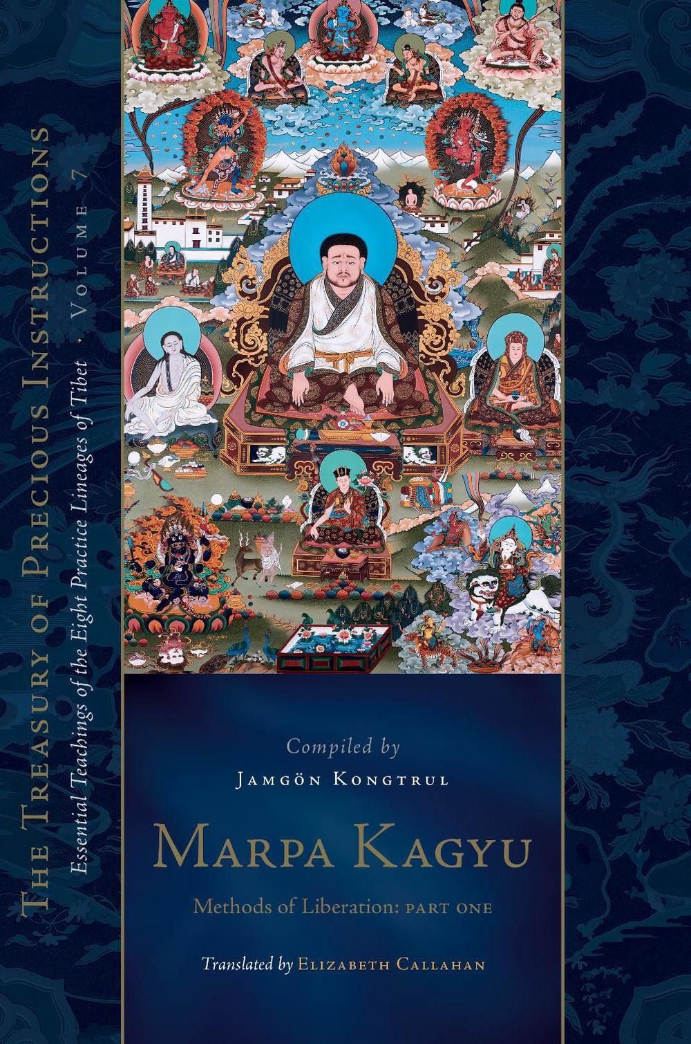 Marpa Kagyu, Part One by Jamgon Kongtrul Lodro Taye - ISBN: 9781611808889