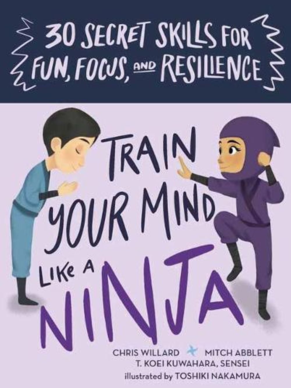 Train Your Mind Like a Ninja by Christopher Willard - ISBN: 9781611809039