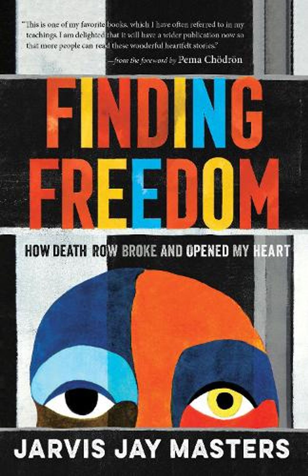 Finding Freedom by Jarvis Jay Masters - ISBN: 9781611809114