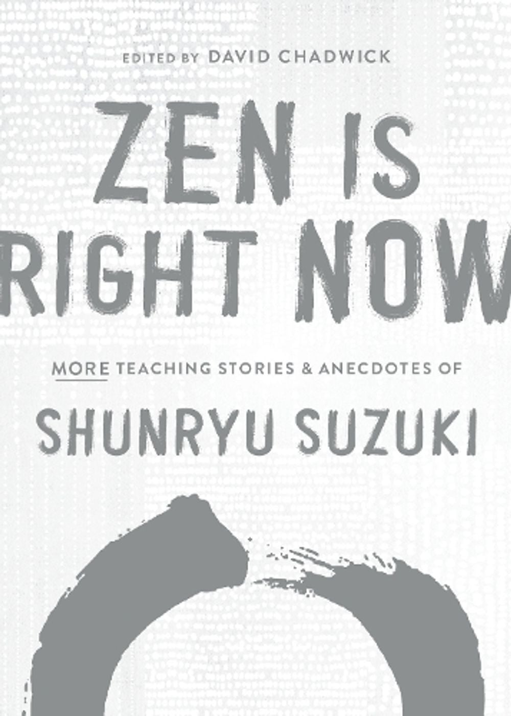 Zen Is Right Now by Shunryu Suzuki - ISBN: 9781611809145