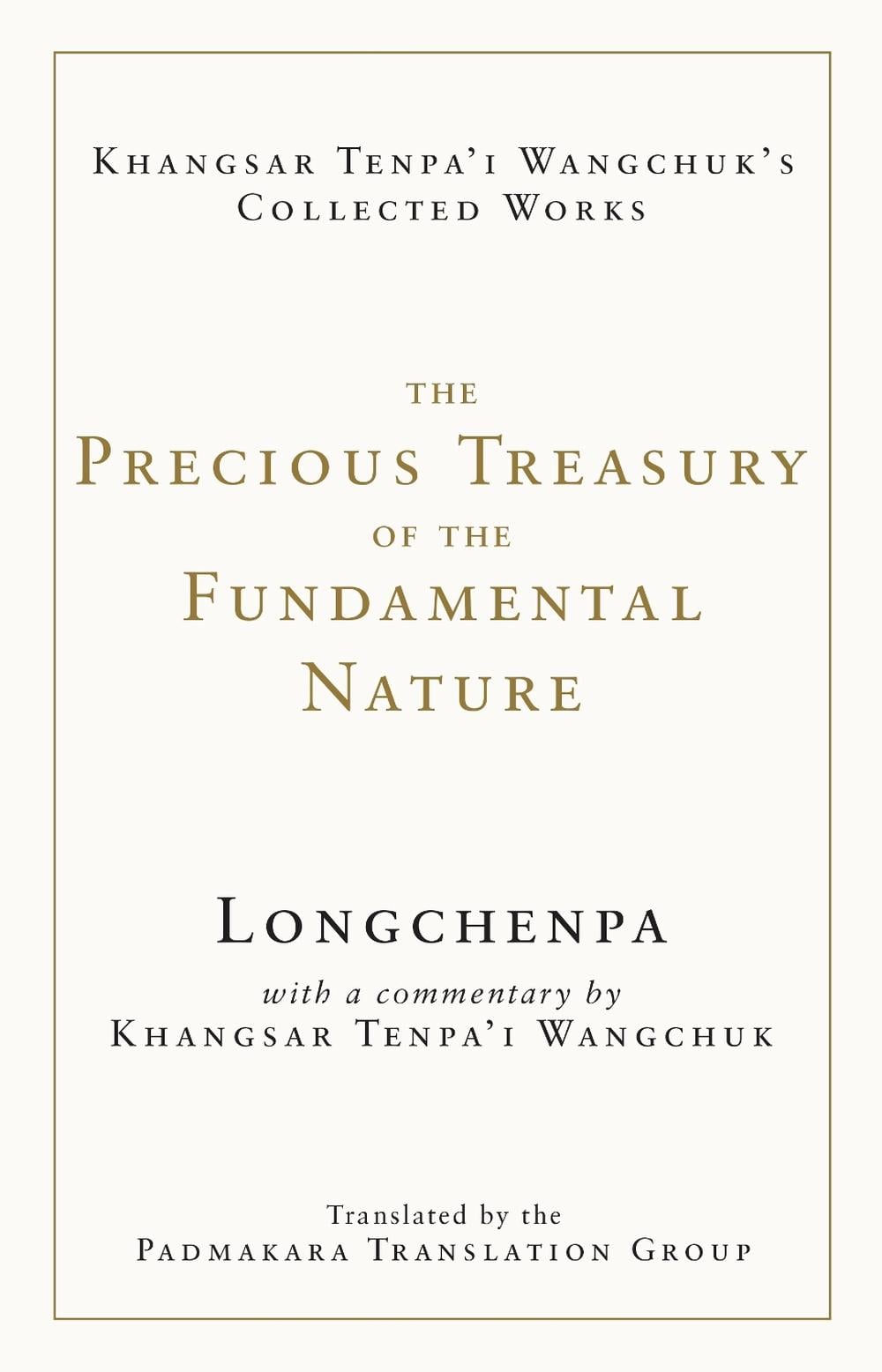 The Precious Treasury of the Fundamental Nature by Khangsar Tenpa'I Wangchuk - ISBN: 9781611809336