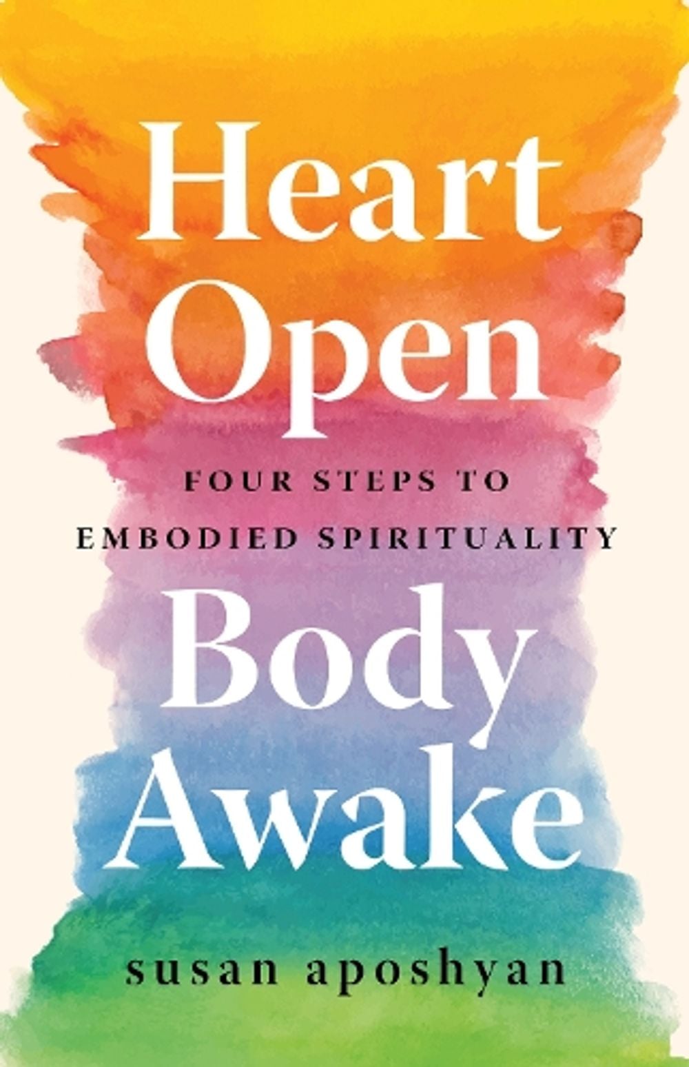 Heart Open, Body Awake by Susan Aposhyan - ISBN: 9781611809404