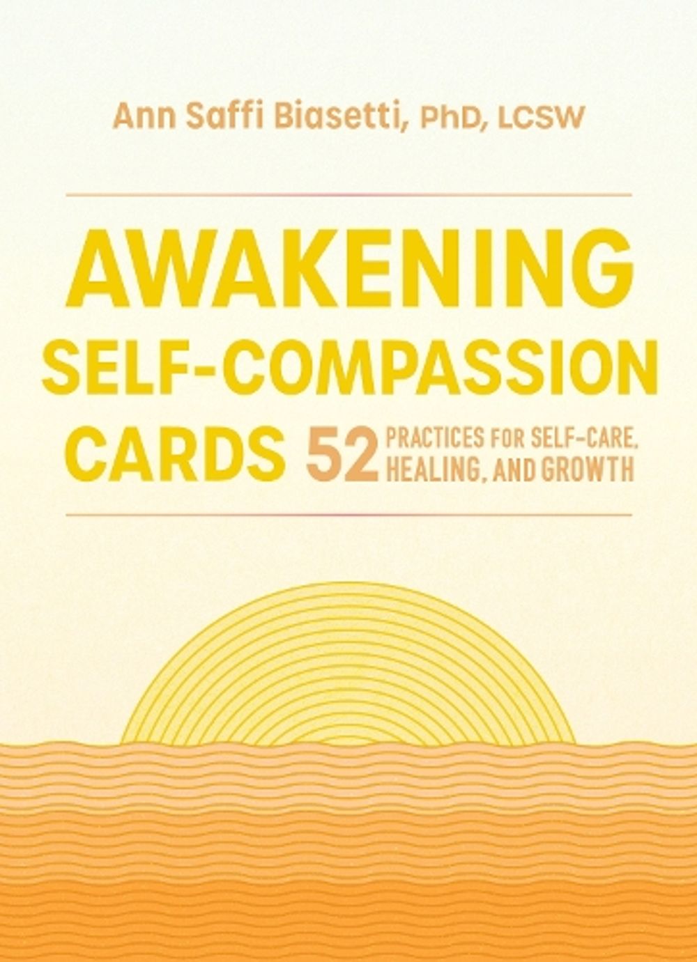 Awakening Self-Compassion Cards by Ann Saffi Biasetti - ISBN: 9781611809589