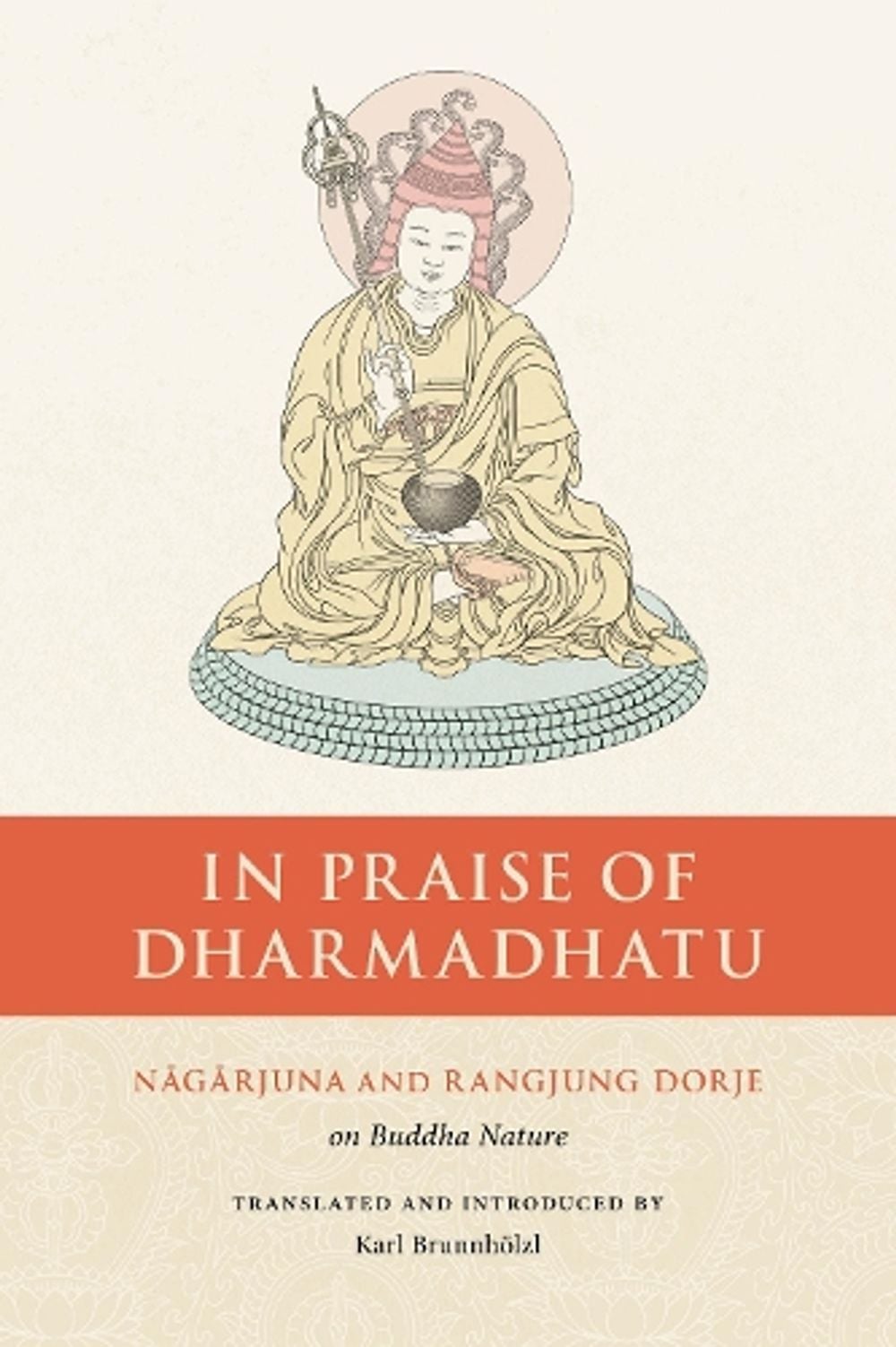 In Praise of Dharmadhatu by Nagarjuna - ISBN: 9781611809688