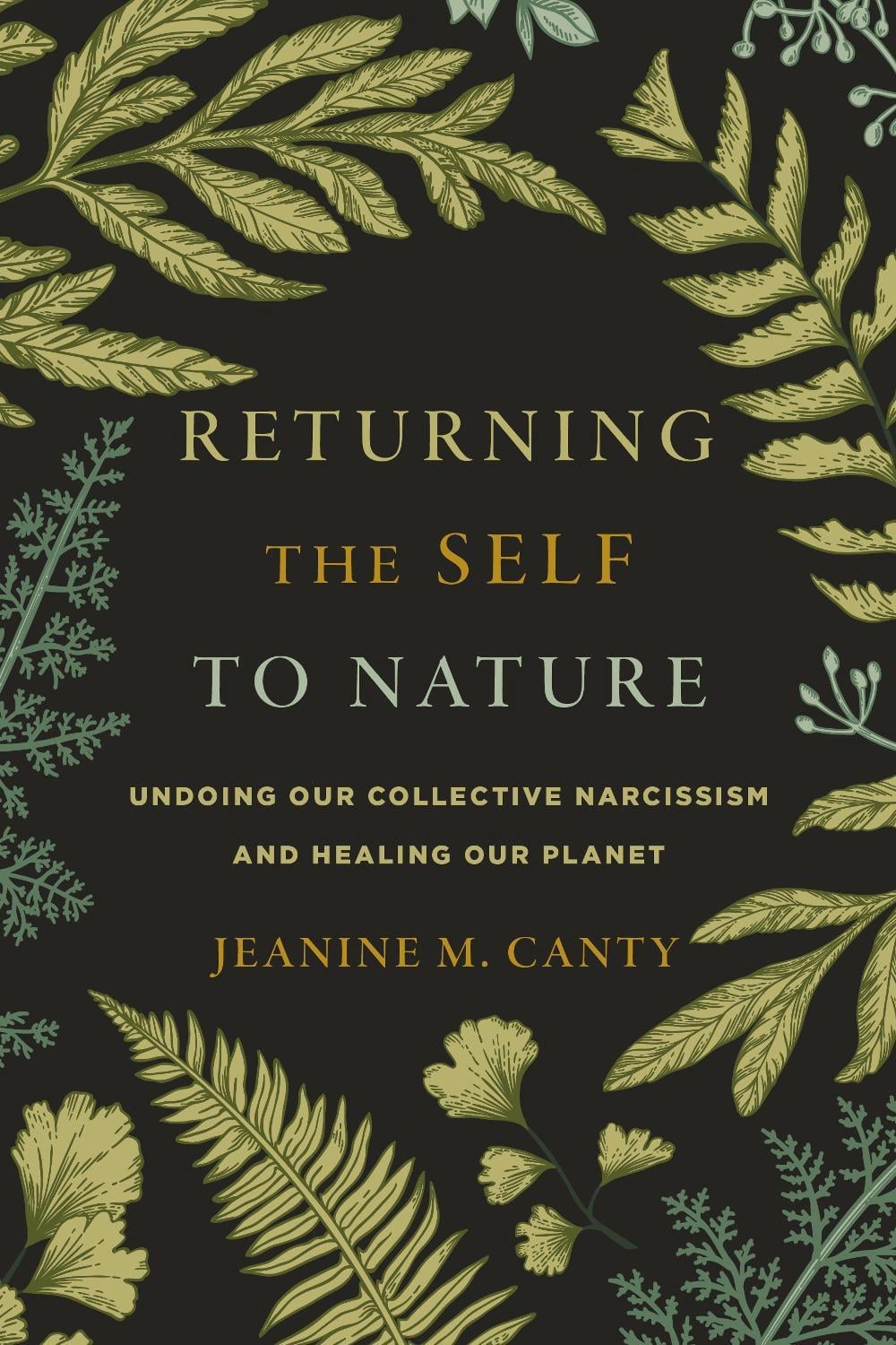 Returning the Self to Nature by Jeanine Canty - ISBN: 9781611809749